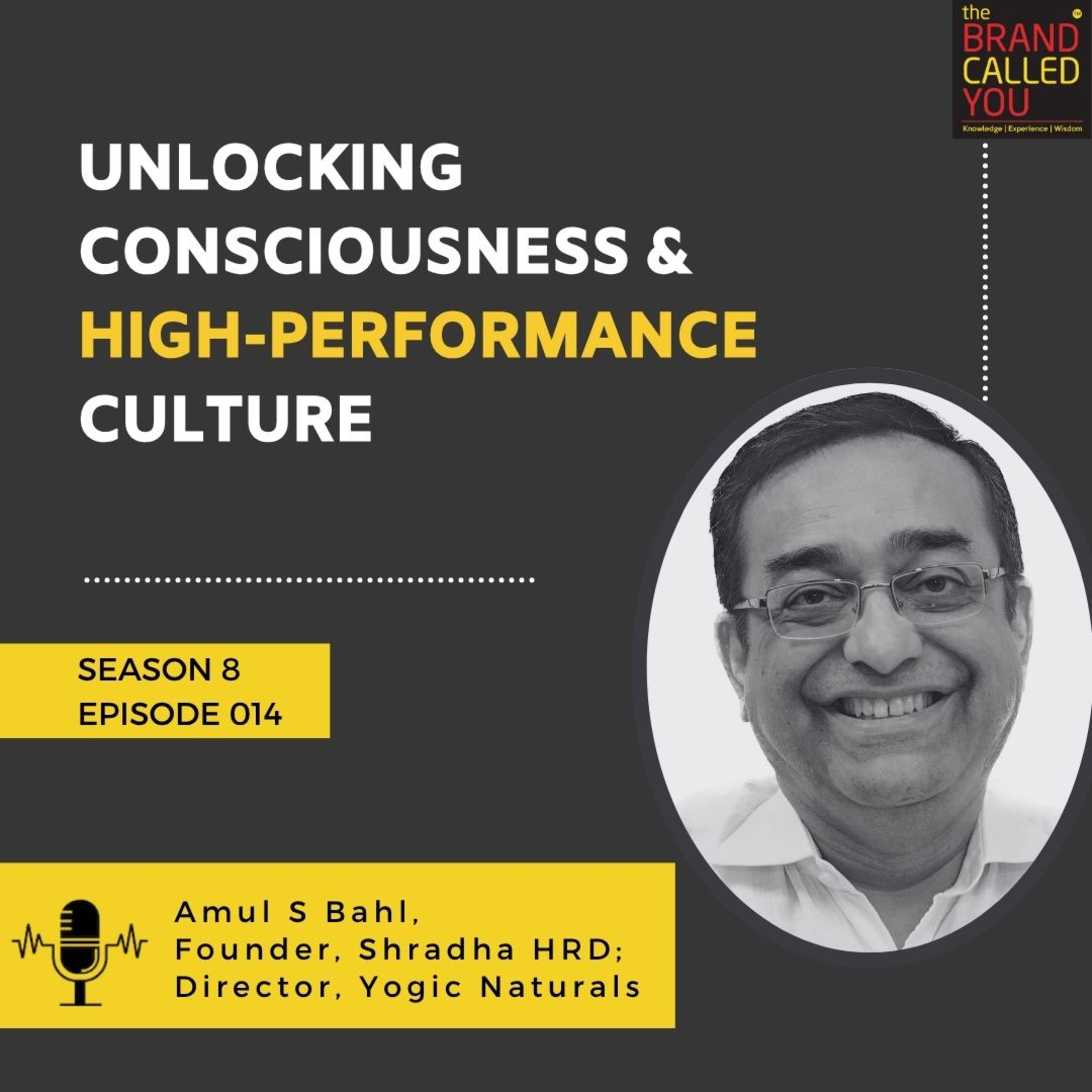 Amul S. Bahl, Founder, Shraddha HRD & Director, Yogic Naturals episode artwork