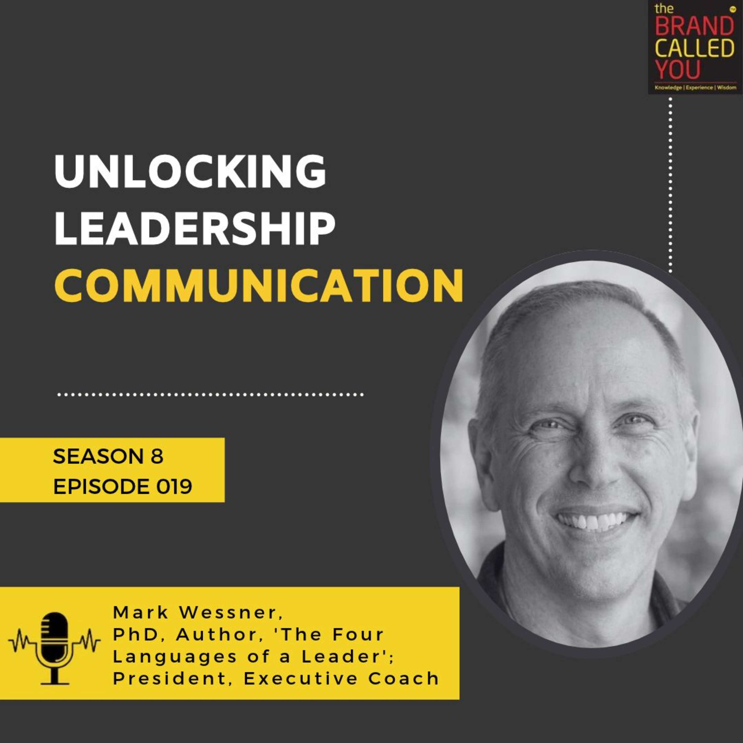 Unlocking Leadership Communication: Mark Wessner, PhD — President, Executive Coach & Author of The Four Languages of a Leader episode artwork
