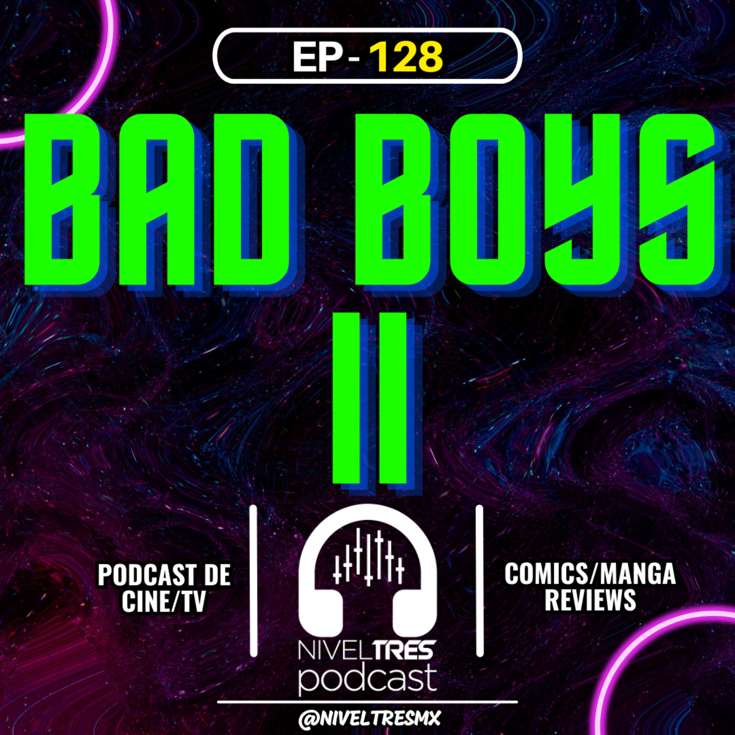 Nivel Tres ⁠#128⁠ - Bad Boys 2 | El boom de Will Smith, Michael Bay en esteroides, Origen de la saga episode artwork
