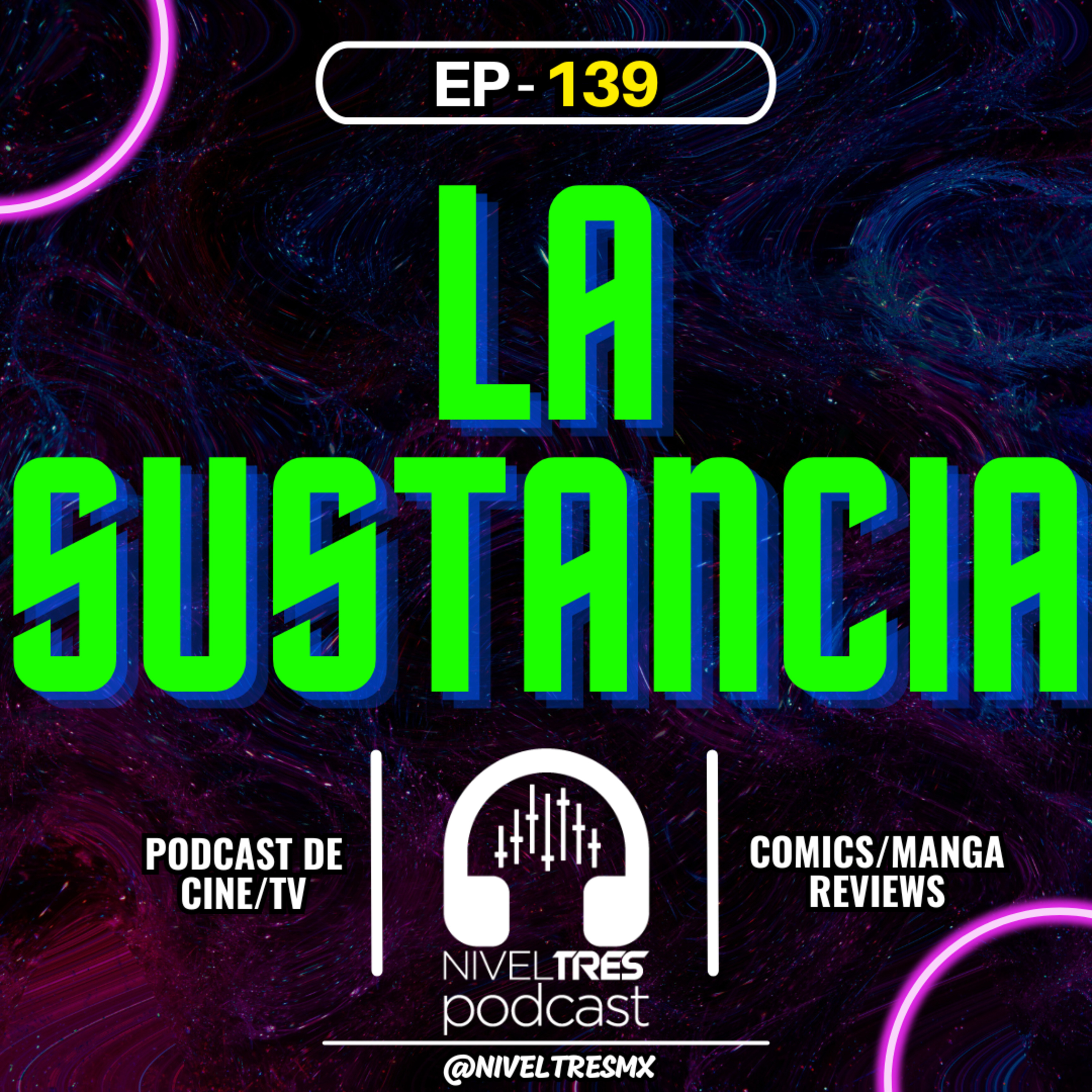 Nivel Tres #139 - La Sustancia (The Substance) | Barbie, pero con un Grotesco Horror Corporal 💉 episode artwork