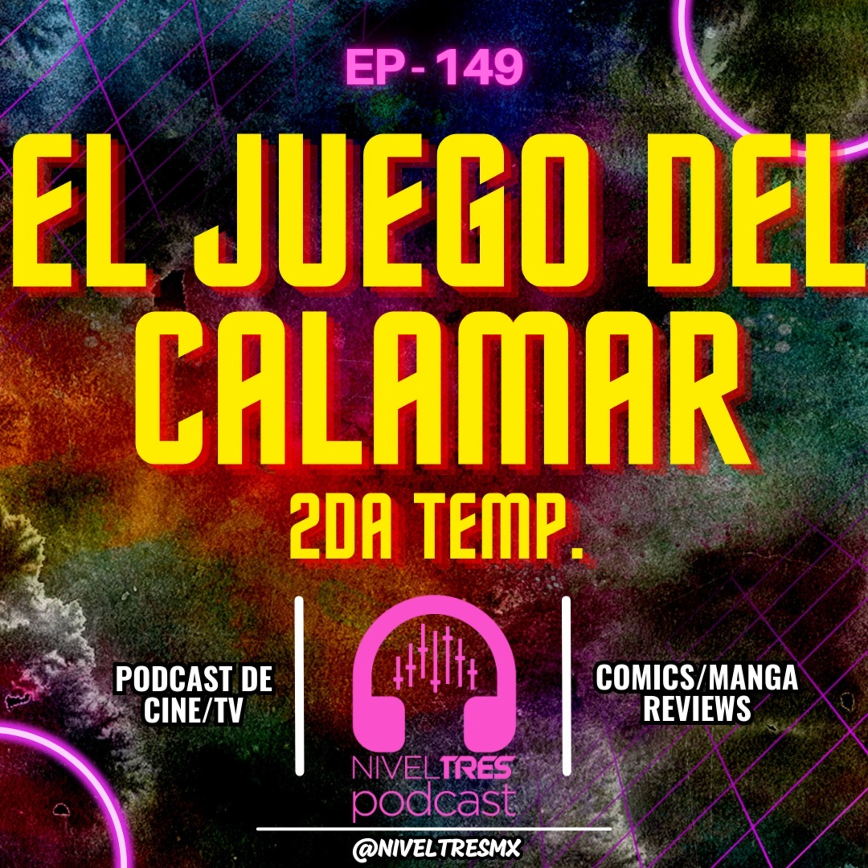 🎙️ Nivel Tres #149 - El Juego del Calamar 2: ¿Peor que la primera o un giro maestro? 🦑💥 episode artwork