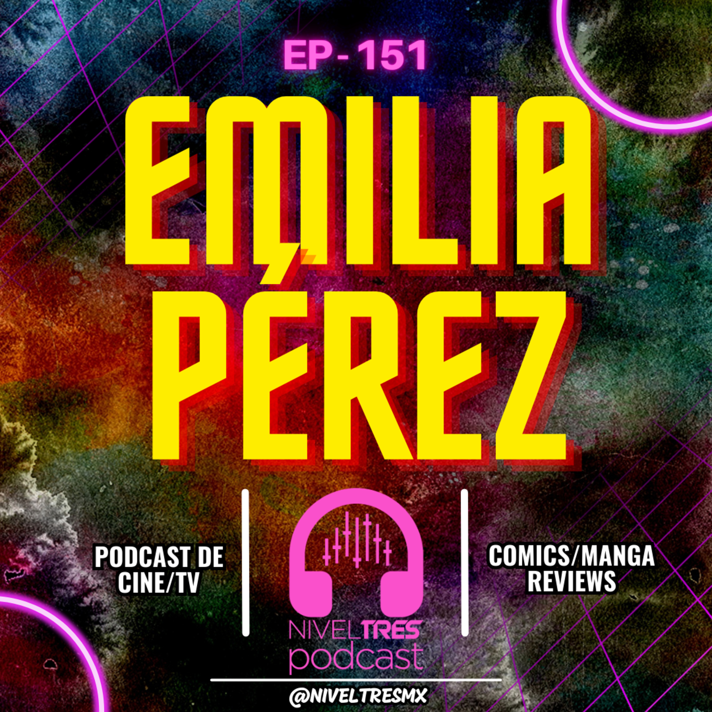 🎬 Nivel Tres #151 - Emilia Pérez: ¿La PEOR película del año? episode artwork