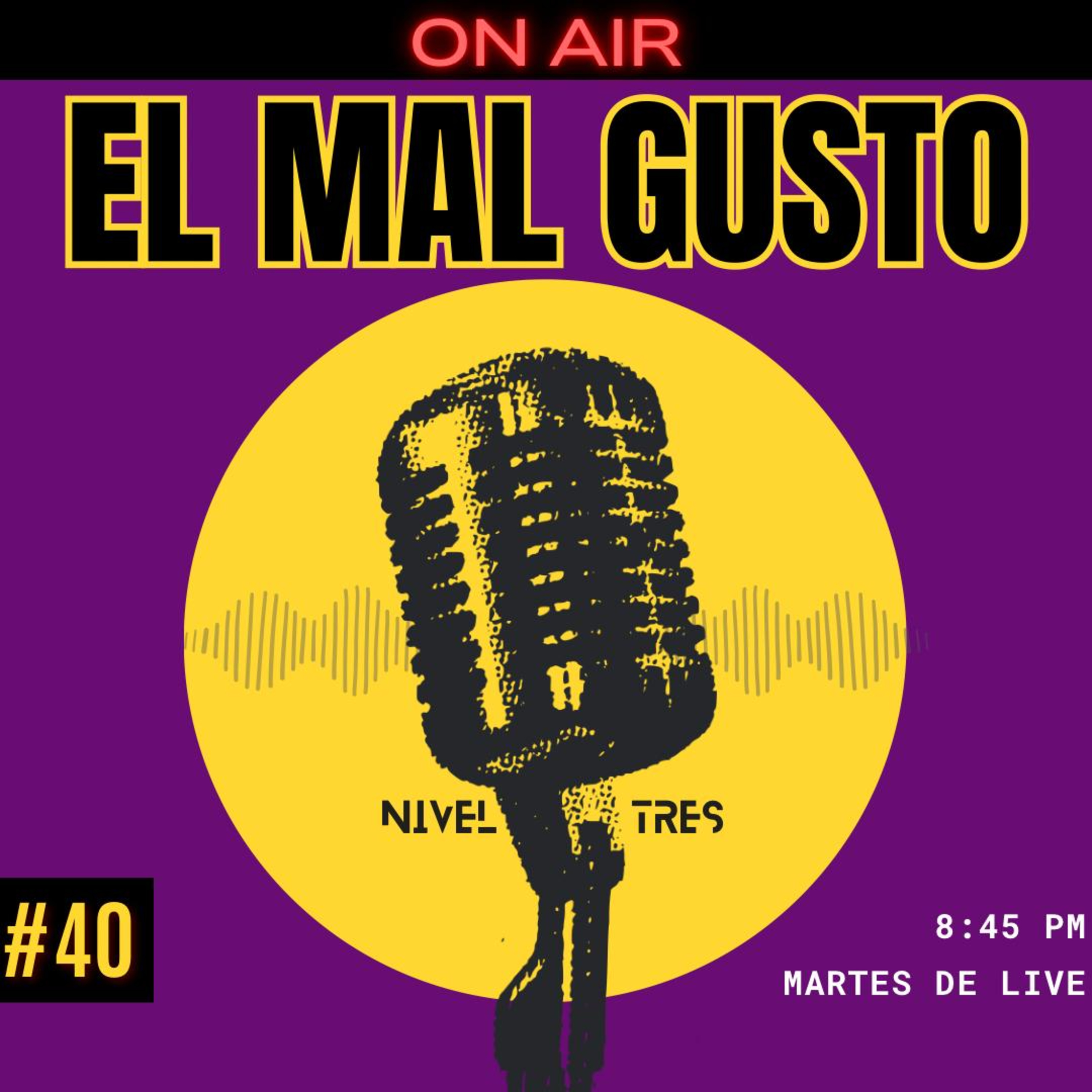 Nivel Tres On Air 040 - Mal gusto #malgusto #live #mal #gustos episode artwork