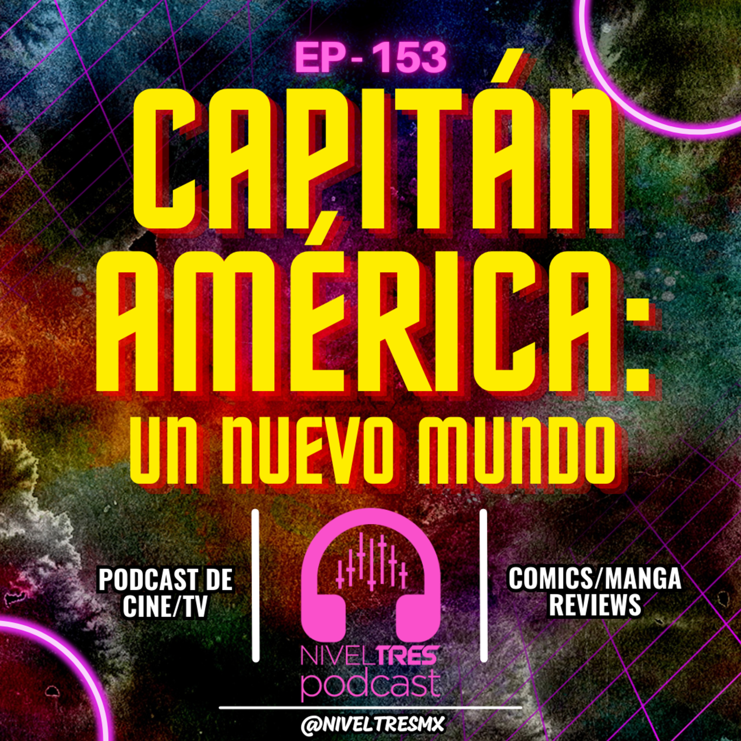 Nivel Tres #153 - 💀 Marvel está en la ruina... ¿y ahora qué? | Capitán América: Un Nuevo Mundo episode artwork
