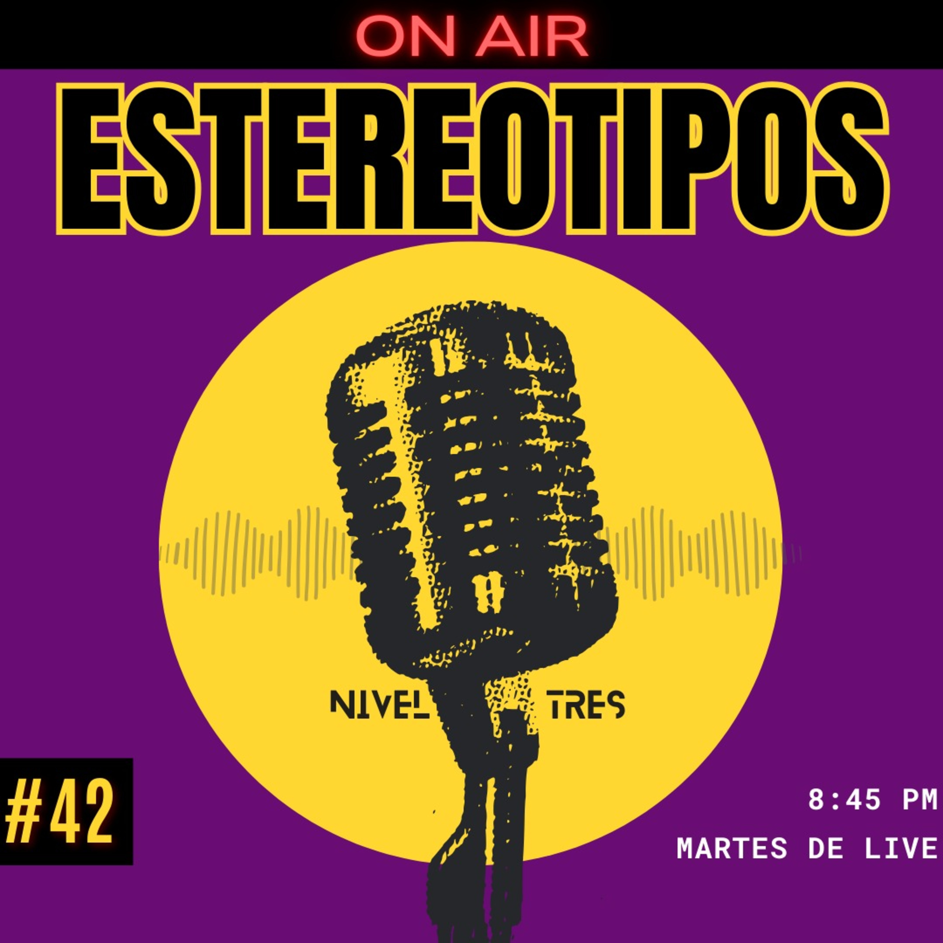 Nivel Tres - On Air 042 - Estereotipos #estereotipos #critica #latino #escuela #trabajo #nerd episode artwork