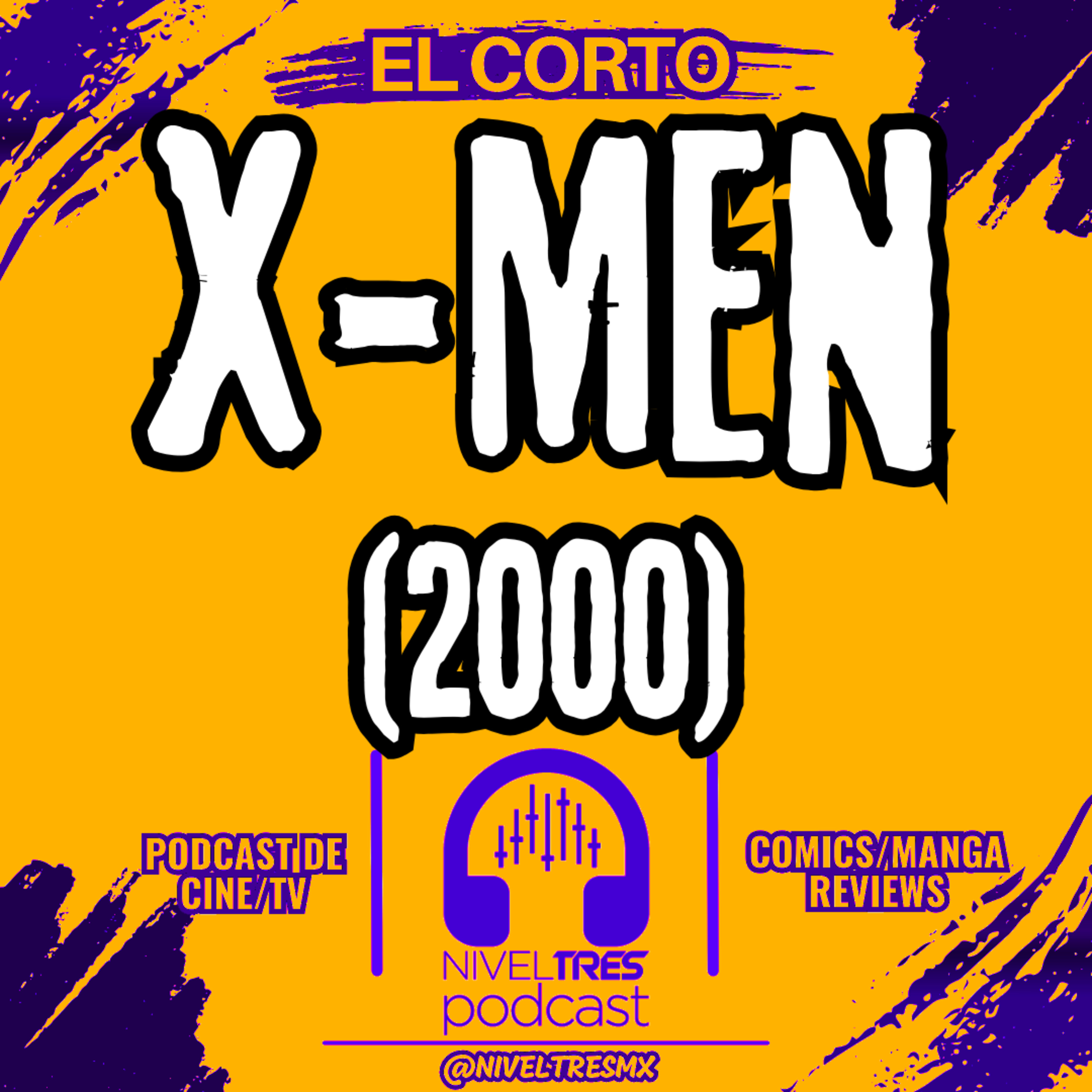 El Corto - X-Men (Versión Condensada Episodio #157 Nivel Tres) episode artwork