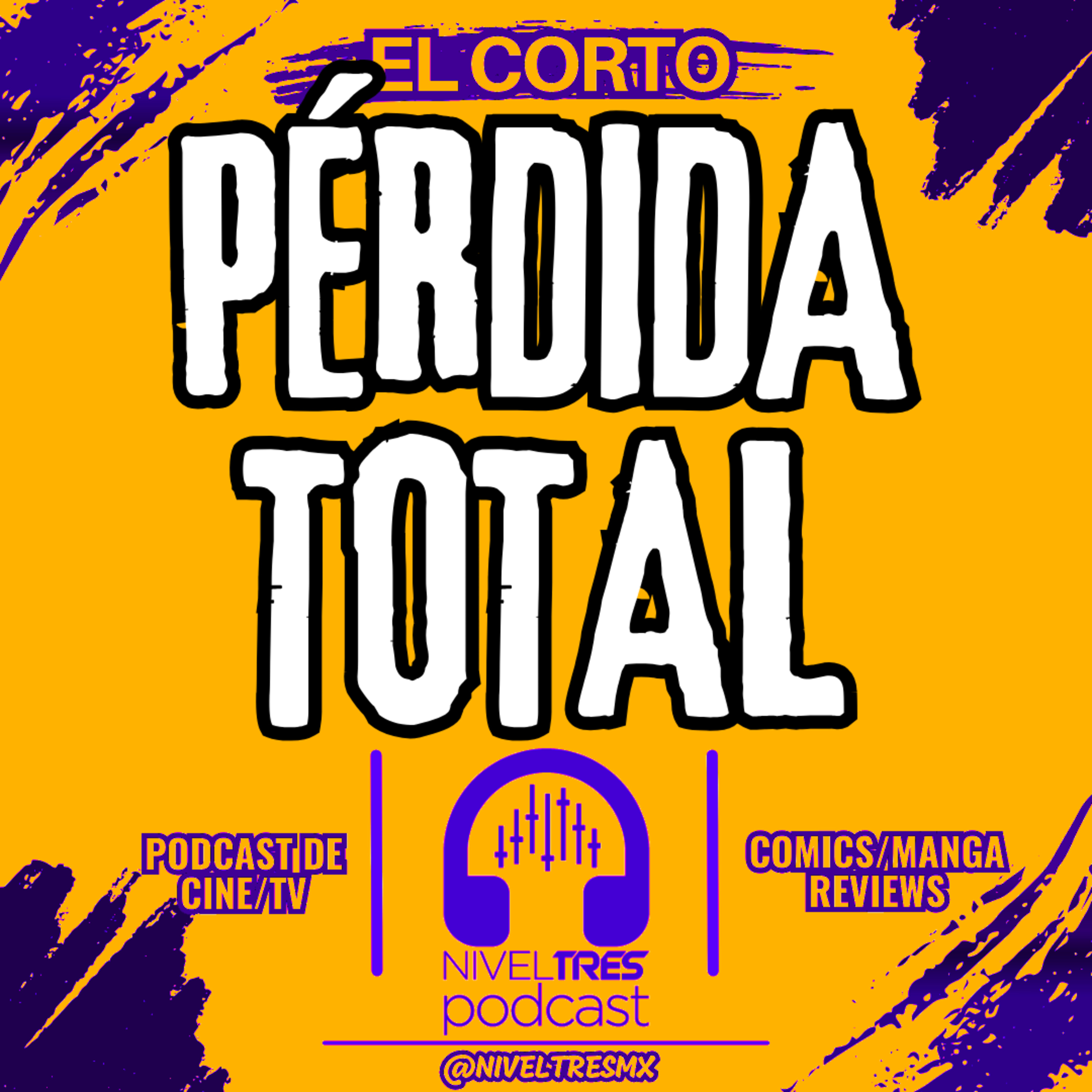 El Corto - Pérdida Total (Versión Condensada Episodio #158 Nivel Tres) episode artwork