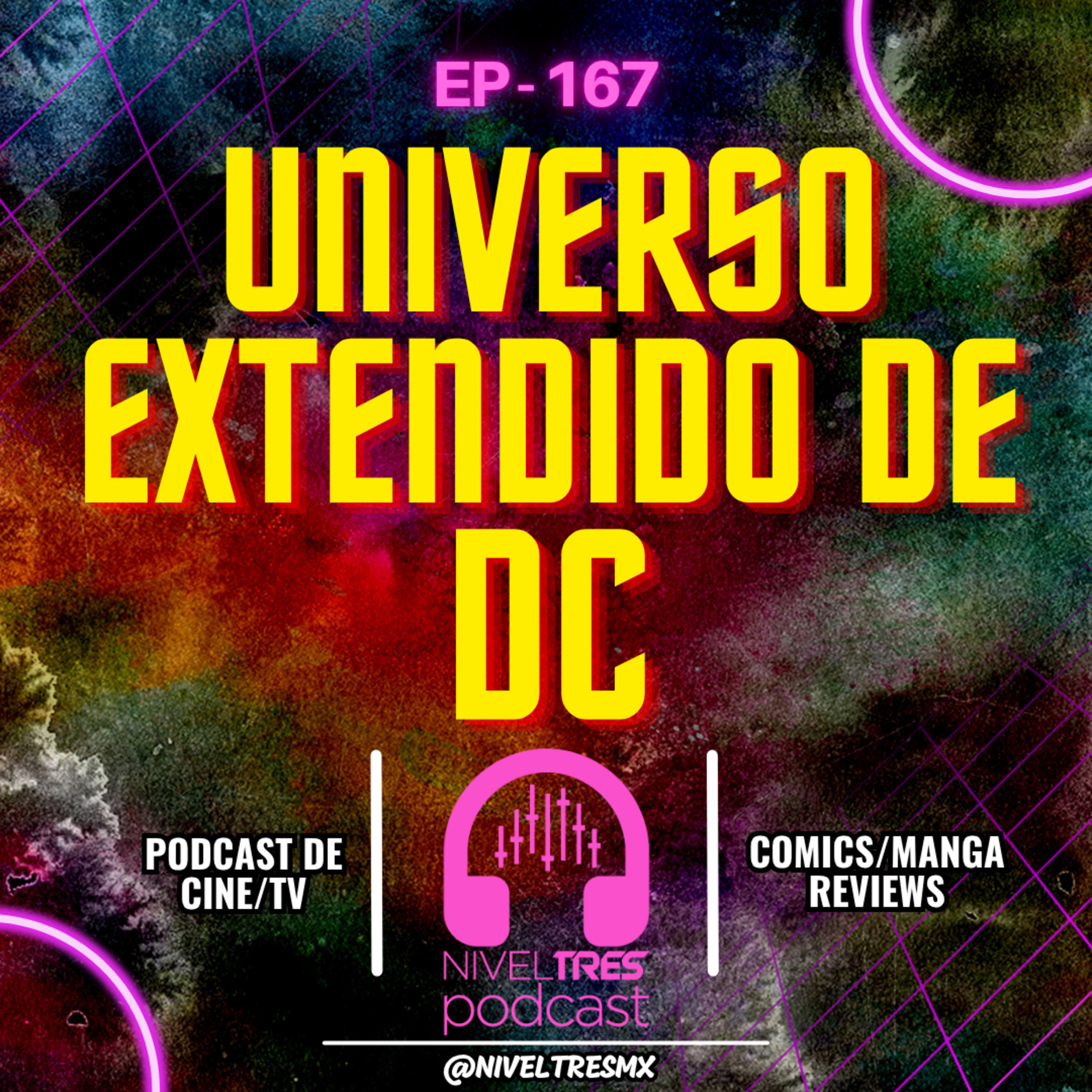 Nivel Tres #167 - Adiós DCEU.. ¿alguien se dio cuenta? (con Puma) | Tag del Universo Extendido de DC episode artwork