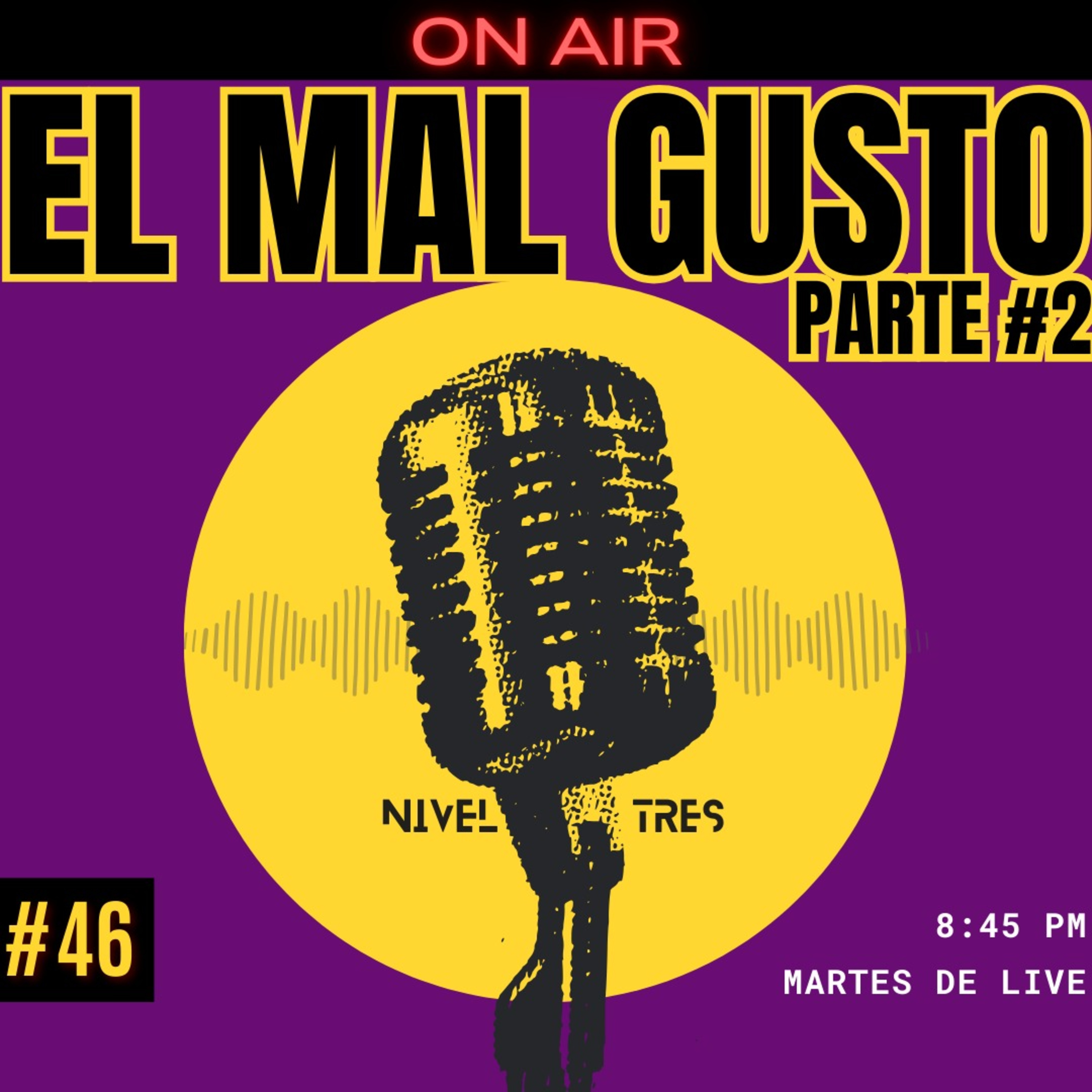 Nivel Tres - On Air 046 - El mal gusto pt.2 | #malgusto #cringe #pena episode artwork