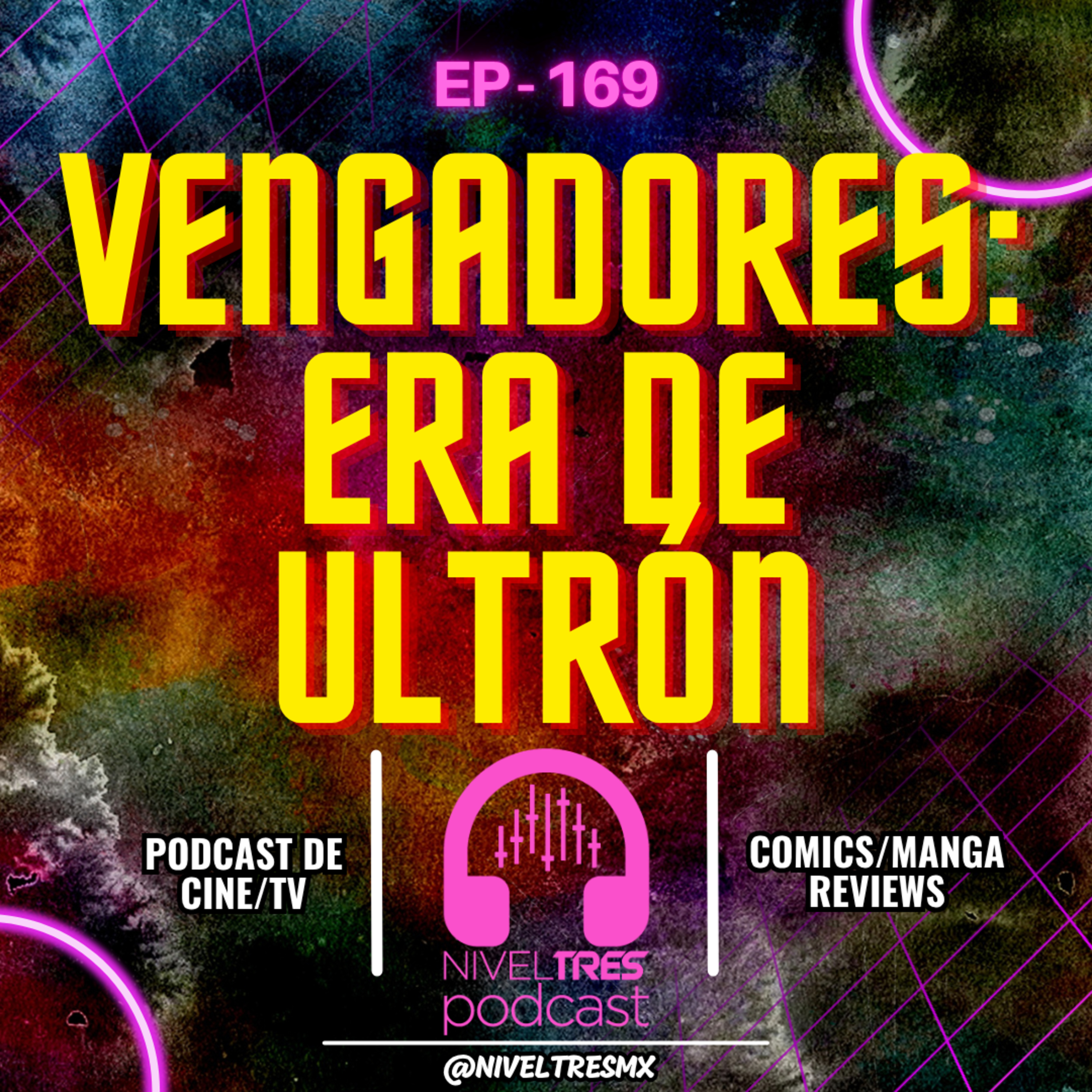 Nivel Tres #169 - Tony Stark, humor raro y fórmula Marvel (con Gerardeno) | Avengers: Era de Ultron episode artwork