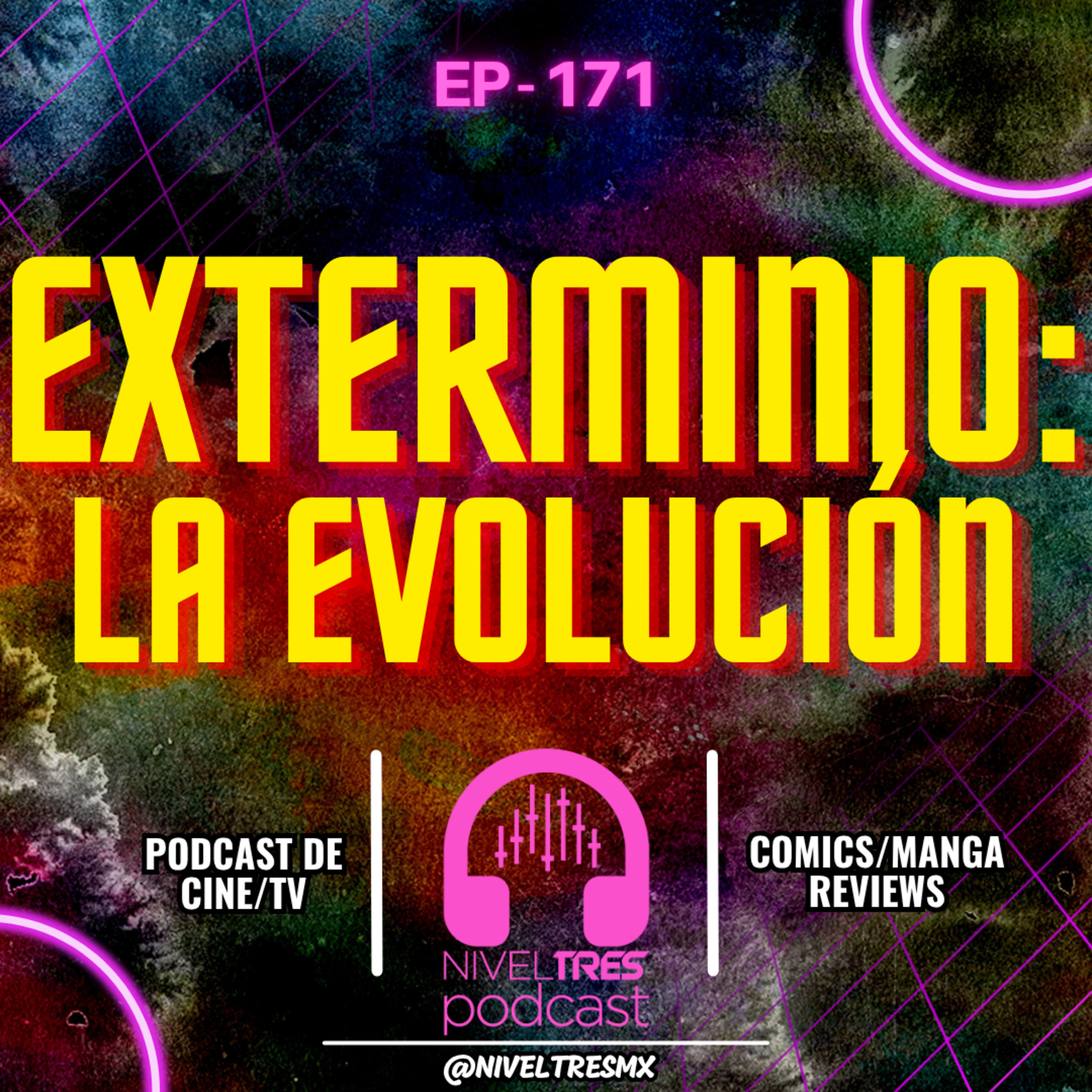 Nivel Tres #171 - Zombies, lágrimas y un final que nadie esperaba | Exterminio: Evolución (con Todo Que Ver)  episode artwork