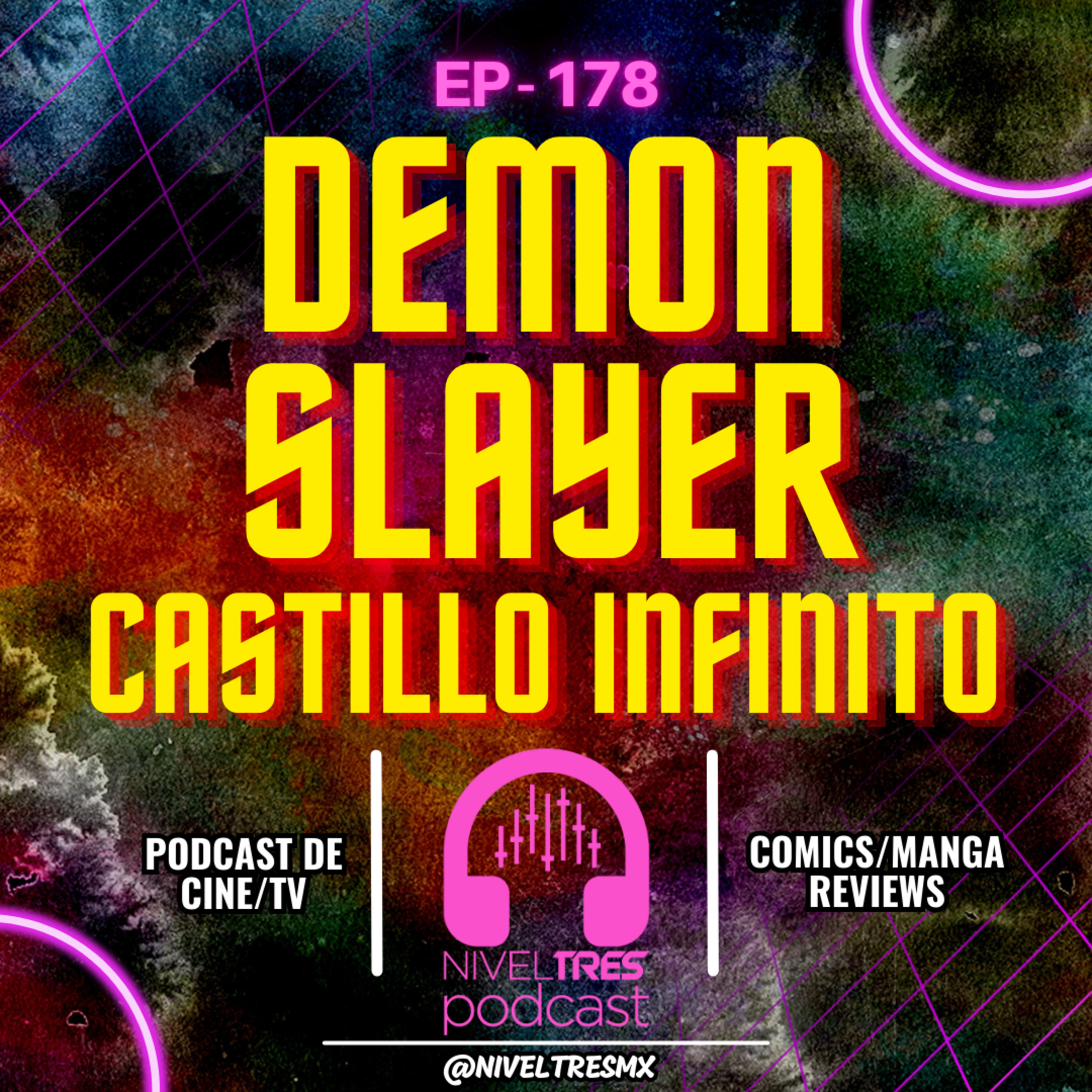 Nivel Tres #178 - Demon Slayer: Castillo Infinito ¿La mejor adaptación de un manga? episode artwork