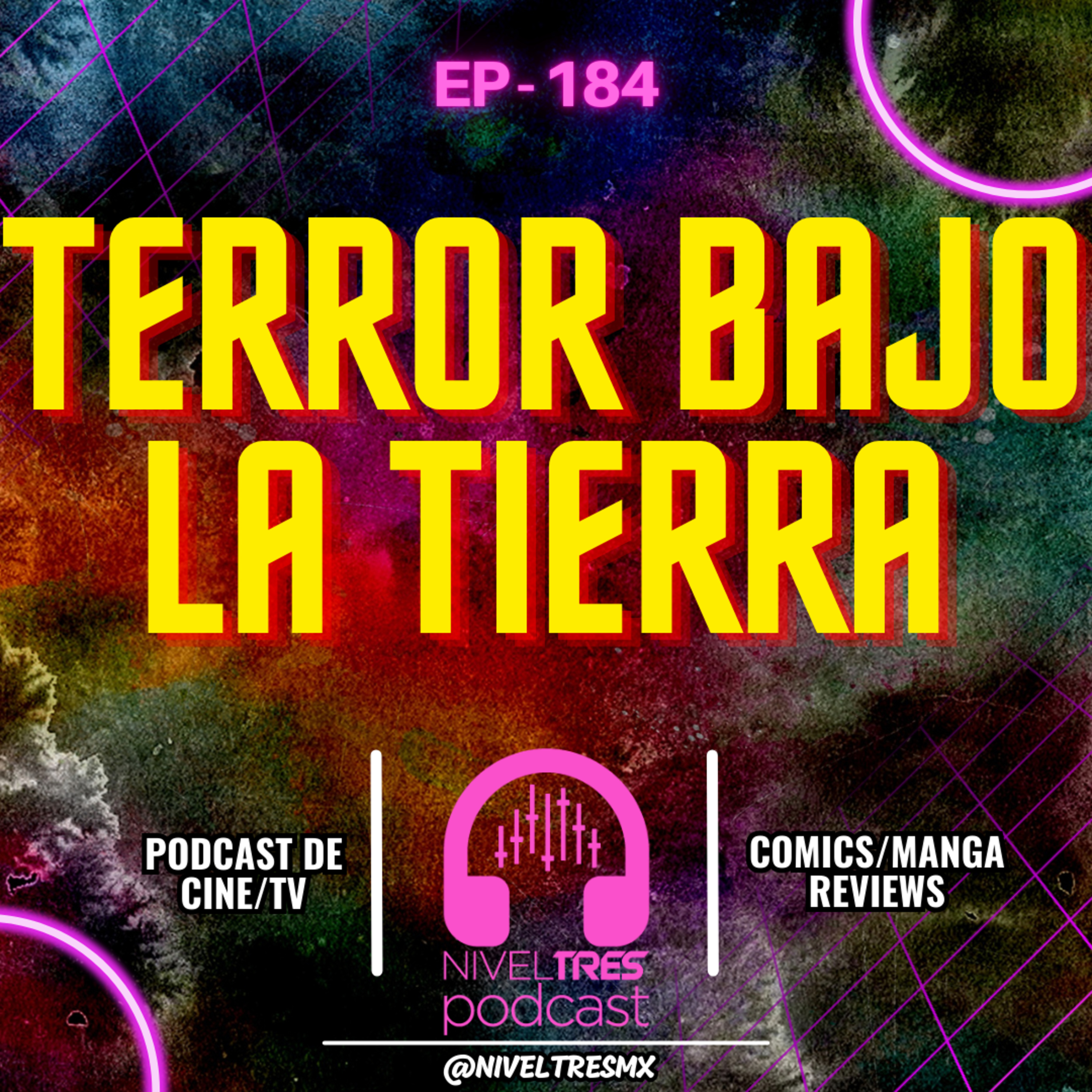 Nivel Tres #184 - ¿Nostalgia Canal 5? Gusanos, expl0si0n y Kevin Bacon twink | Terror Bajo la Tierra episode artwork