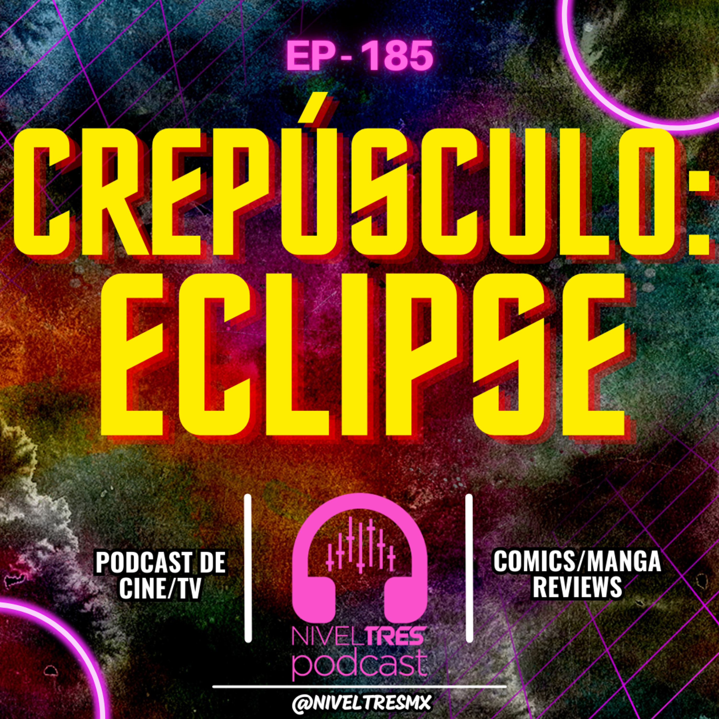 Nivel Tres #185 - Charlie se robó la película y NOS VAMOS A QUITAR LA PLAYERA | Eclipse episode artwork