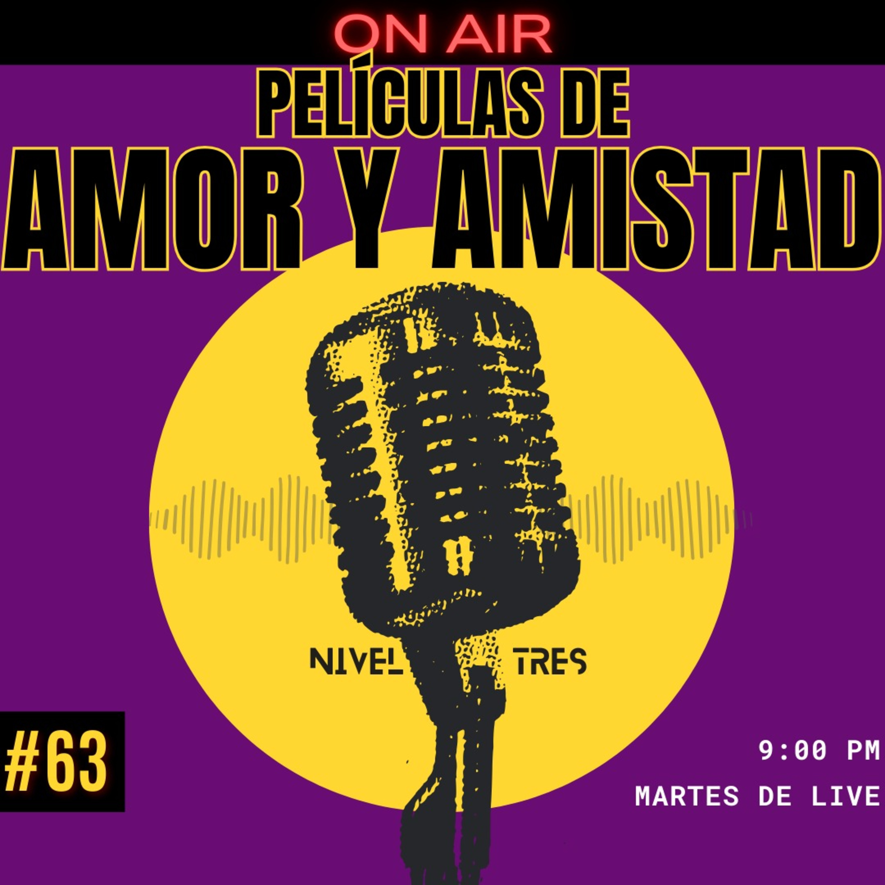 Nivel Tres - On Air 063 - Películas de amor y amistad #valentinesday #diadelamoryamistad #love episode artwork
