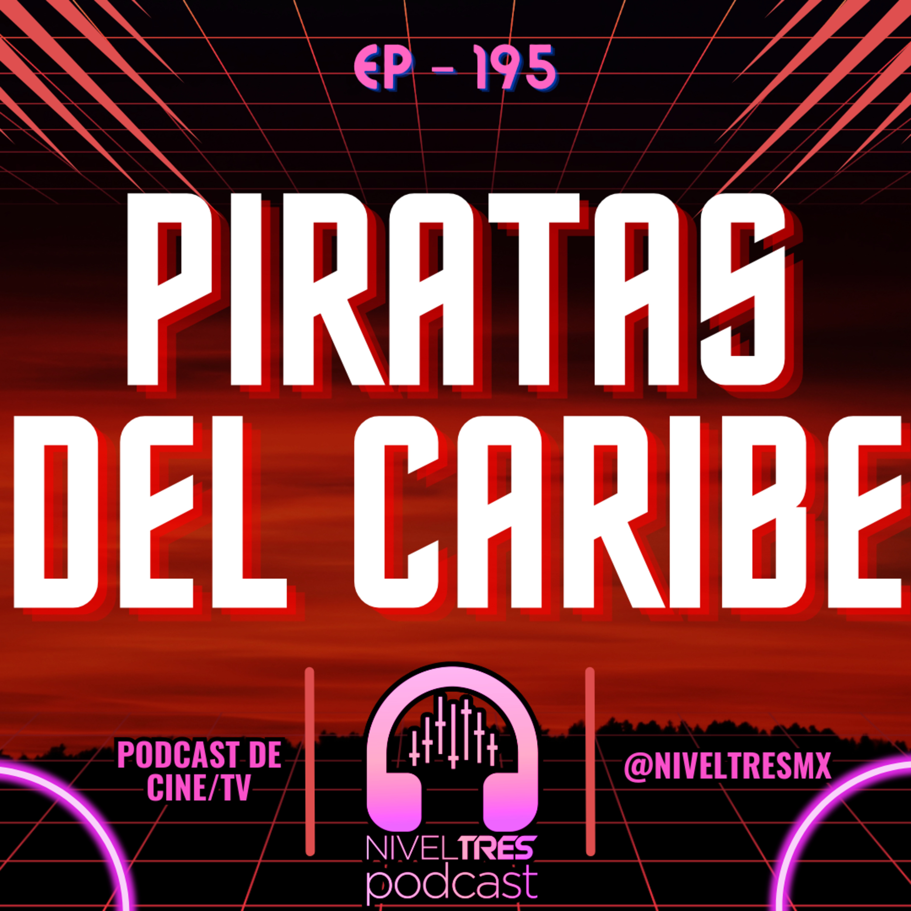Nivel Tres #195 - Piratas del Caribe | Tesoros y piratas reales y la ciencia detrás de Jack Sparrow episode artwork