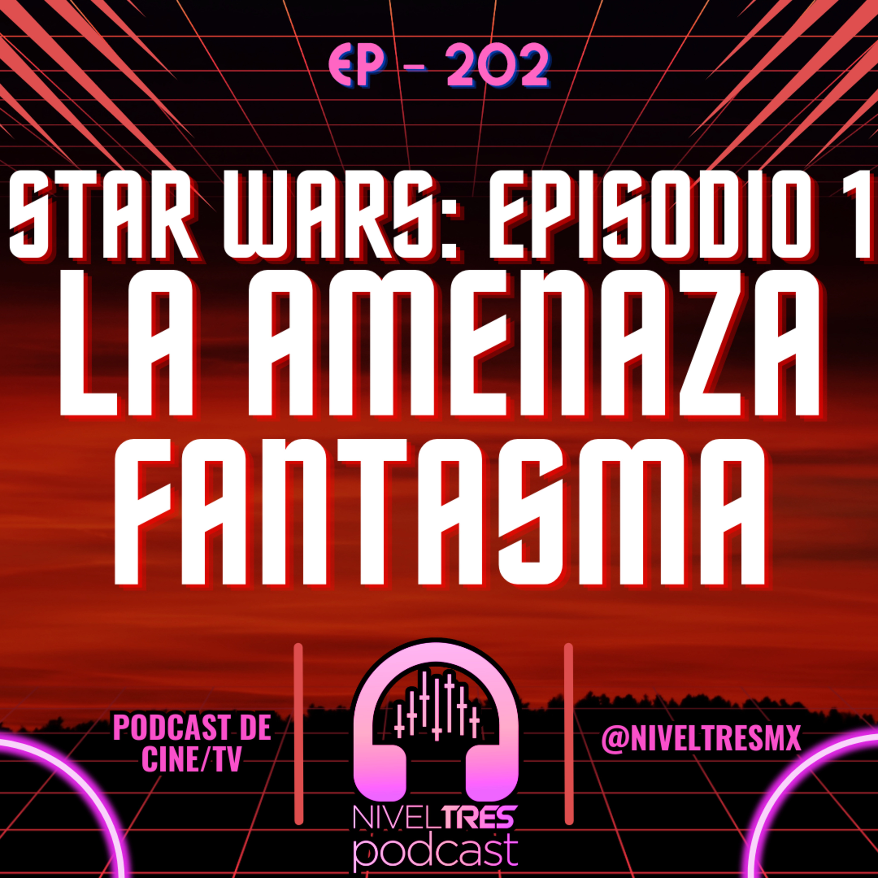 La película de Star Wars que TODOS odiaban… y ahora aman | Star Wars: Episodio 1 episode artwork