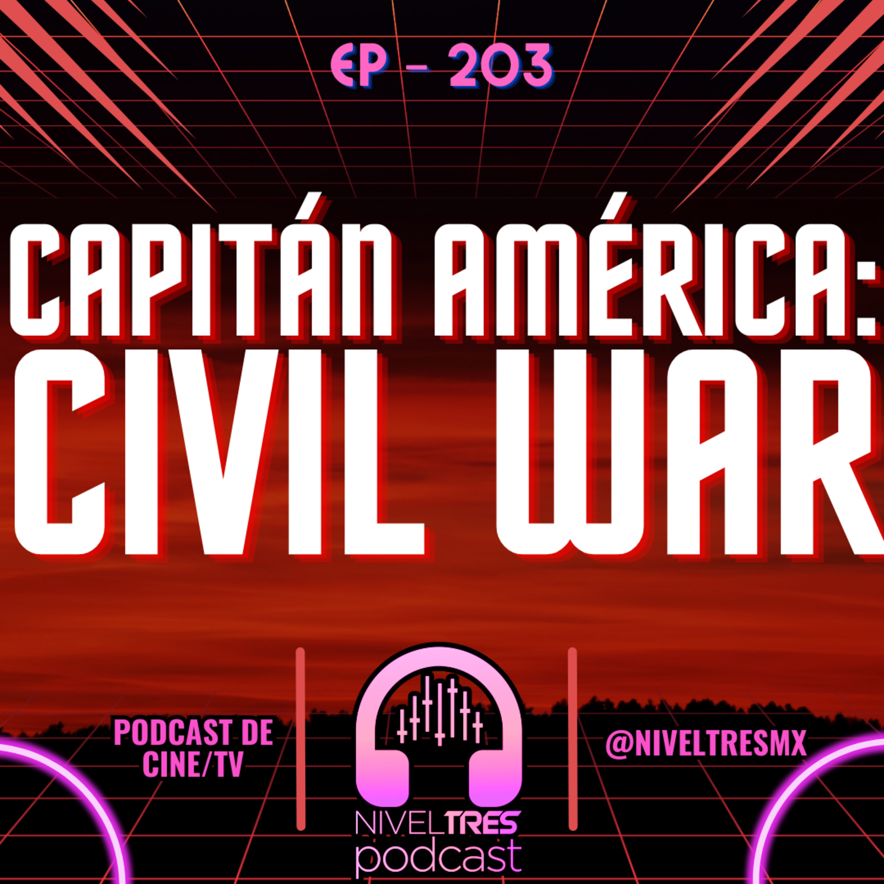 Nivel Tres #203 - El Debate Más Tóxico de Marvel | ¿Capitán América o Iron Man? episode artwork