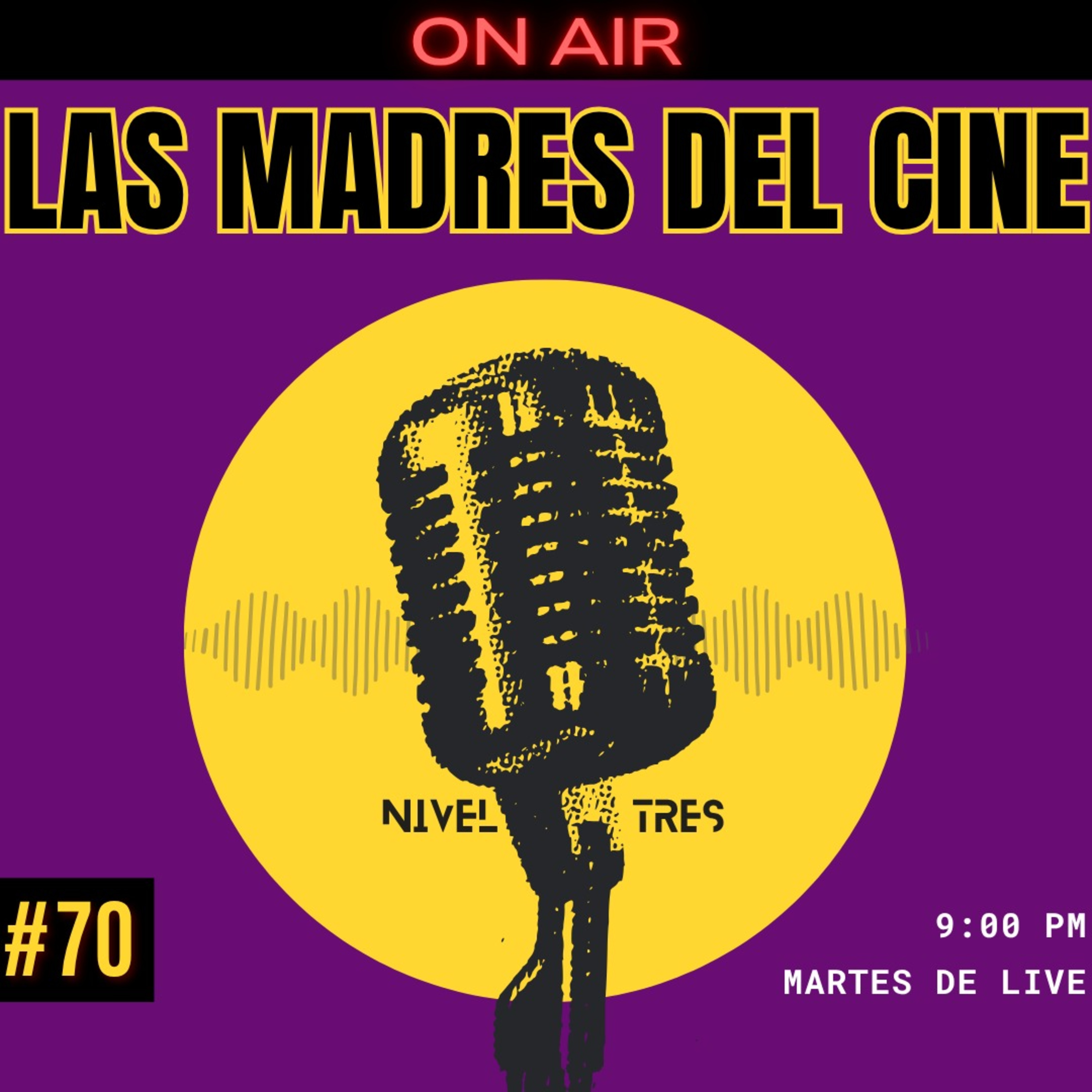  Nivel Tres - On Air 070 - Las madres PARTE 2 #mama #díadelasmadres #may episode artwork