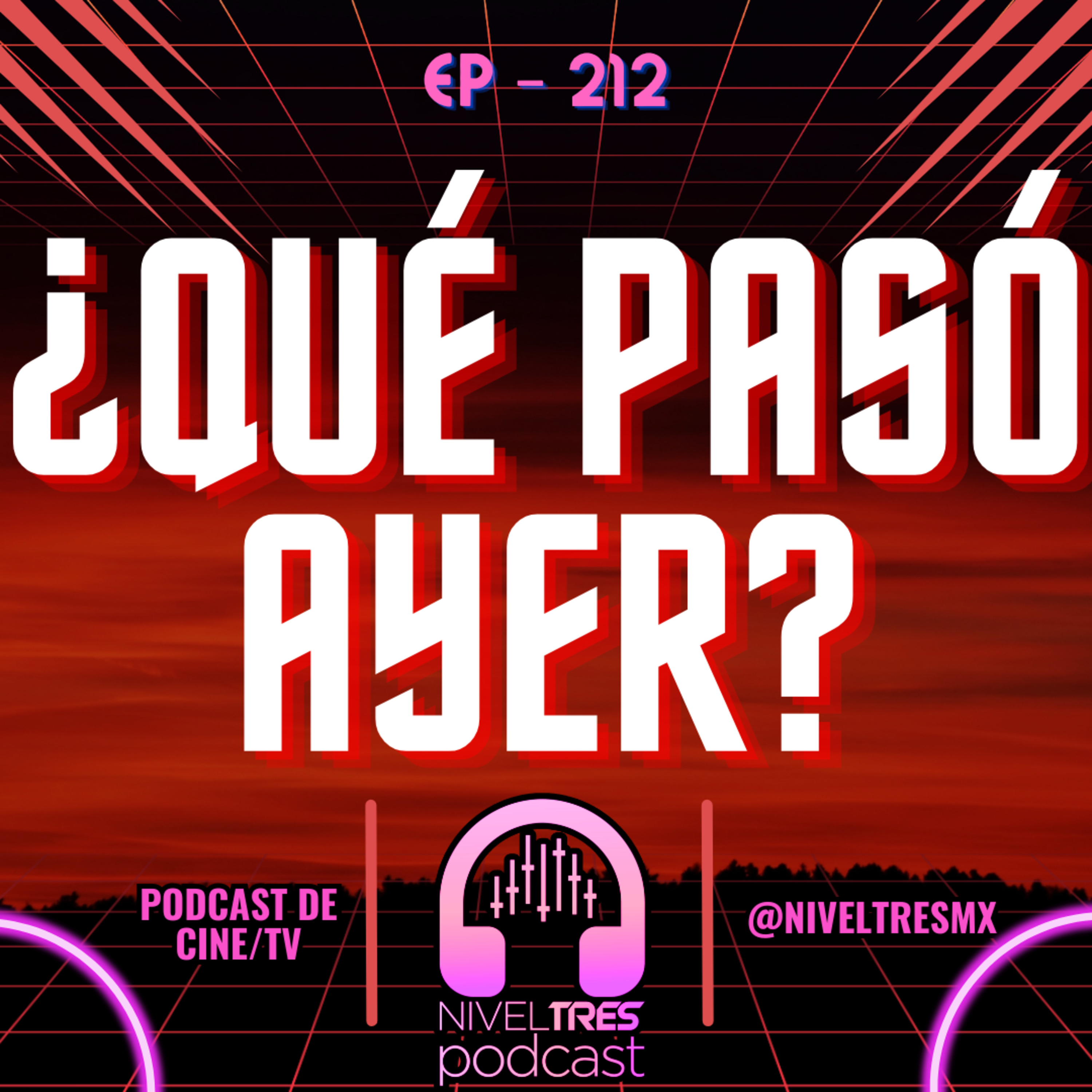 Nivel Tres #212 - ¿Qué pasó ayer? cambió las comedias para siempre episode artwork