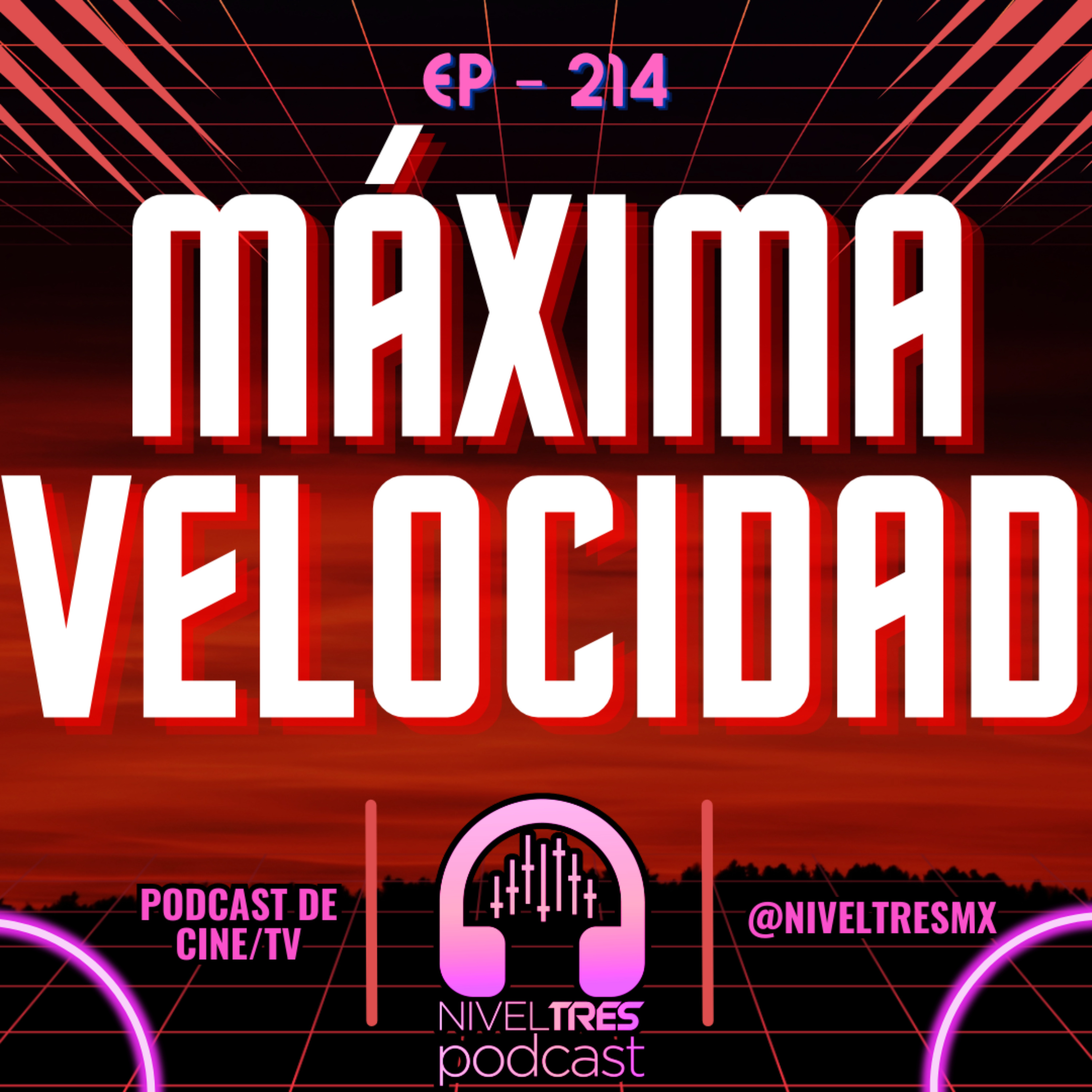 Nivel Tres #214 - Máxima Velocidad | El salto de Máxima Velocidad NO tiene sentido… y lo comprobamos episode artwork