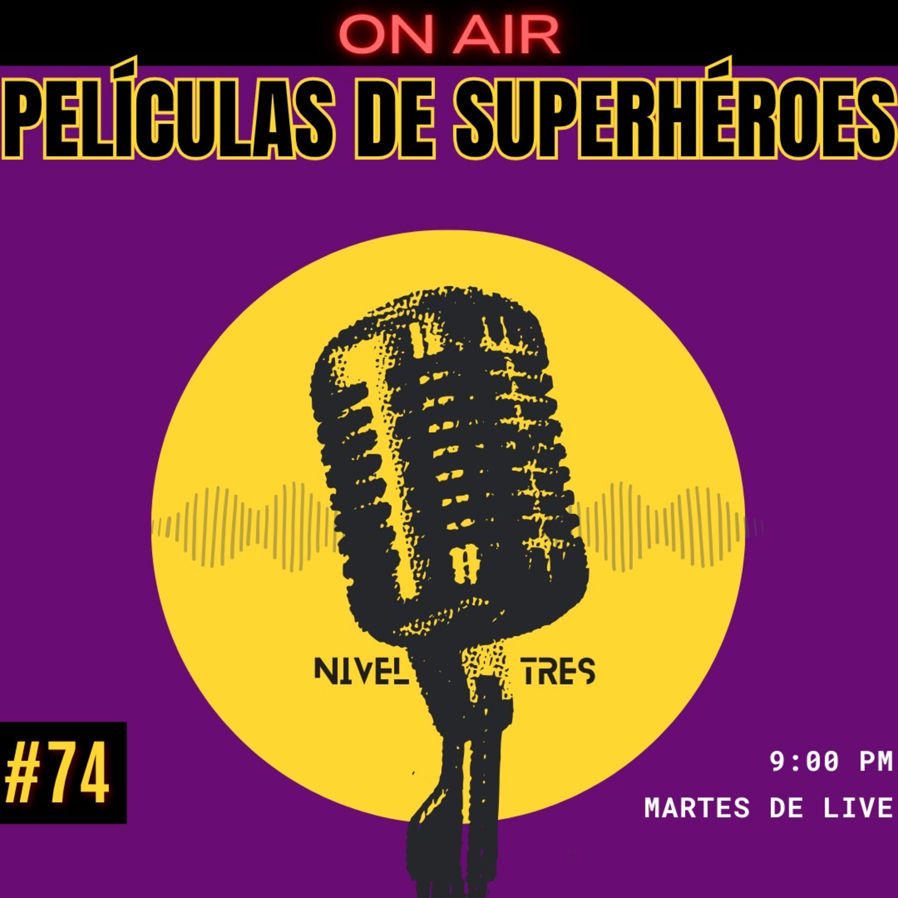 Nivel Tres - On Air 074 - Top Películas Superhéroes episode artwork