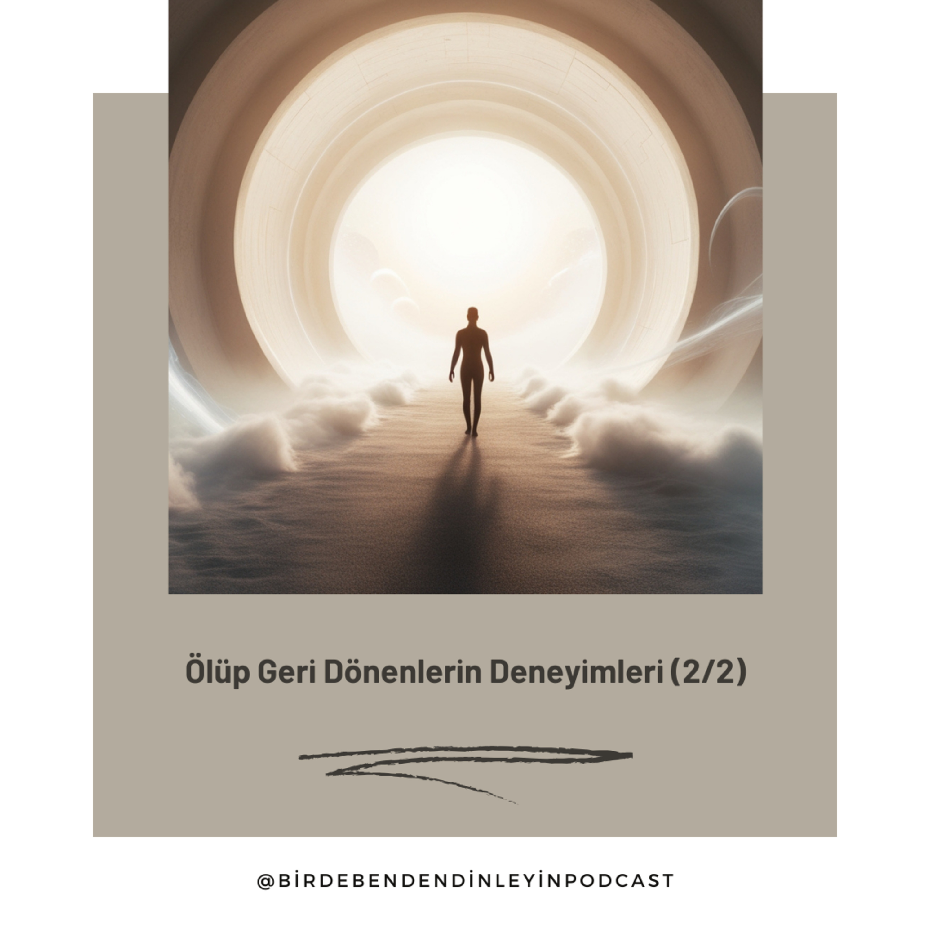048 | Ölüp Geri Dönenlerin Deneyimleri (2/2)