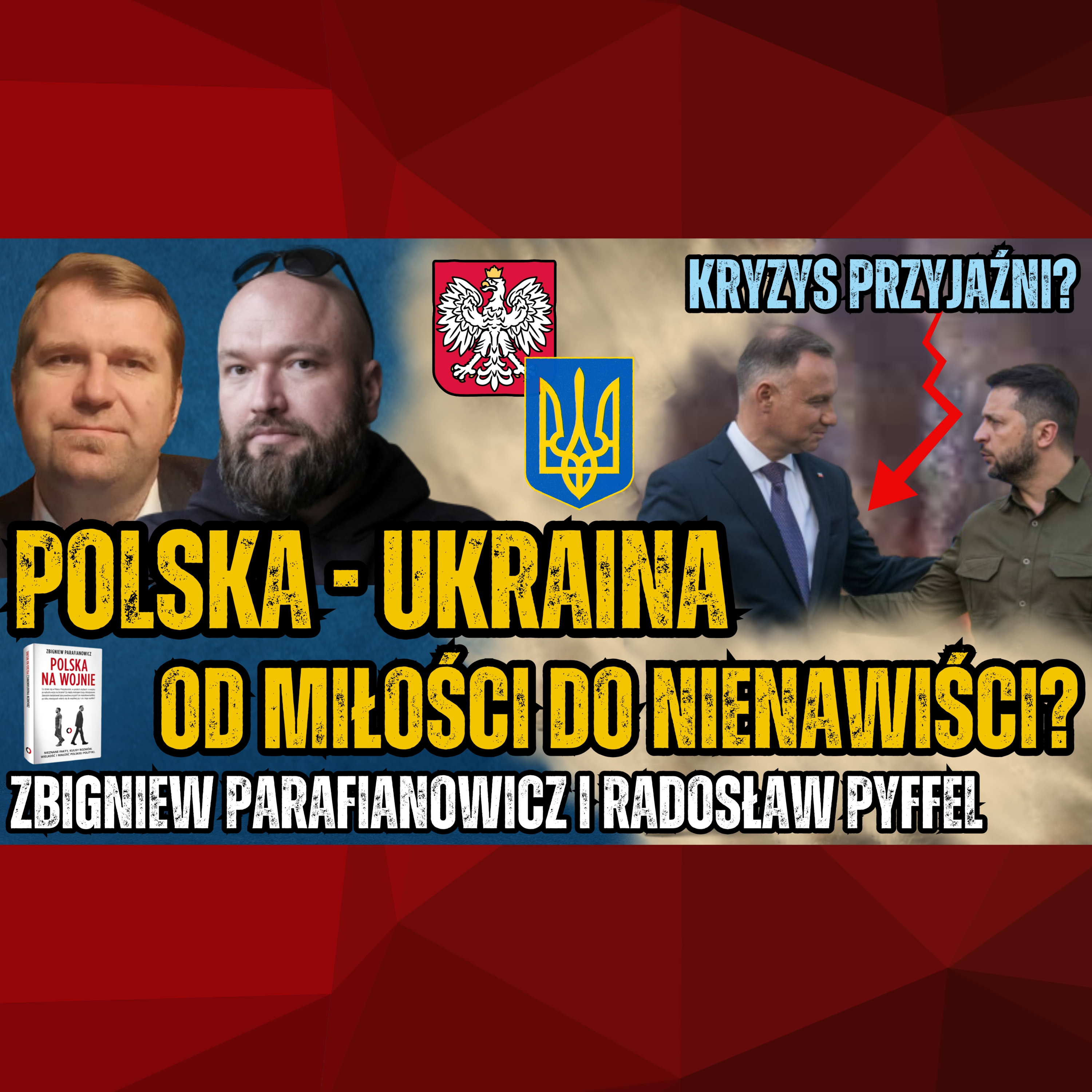Zostało mało czasu, musimy wyciągnąć wnioski z relacji z Ukrainą - Z.Parafianowicz i R.Pyffel episode artwork