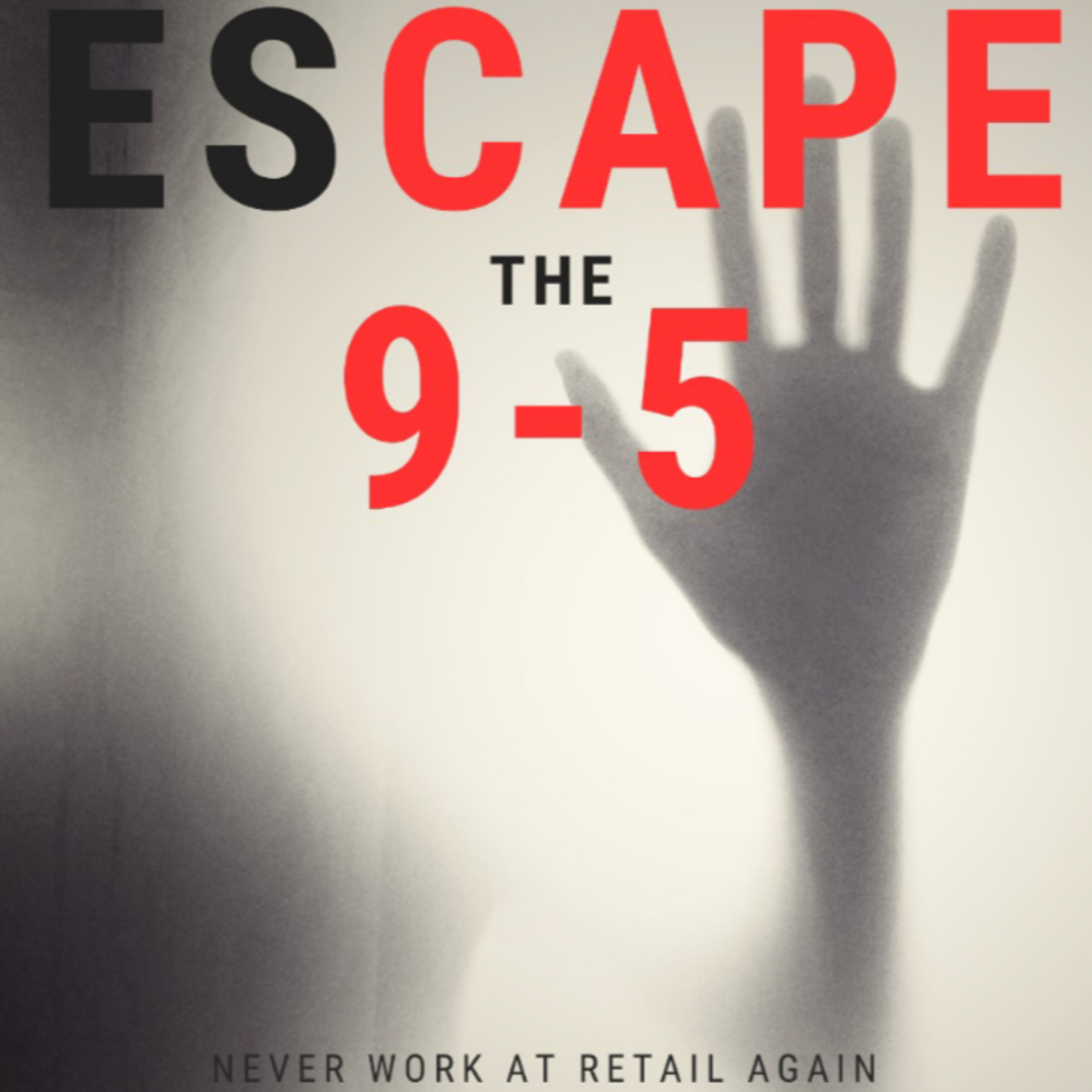 # ESCAPE THE 9-5 EP1 episode artwork