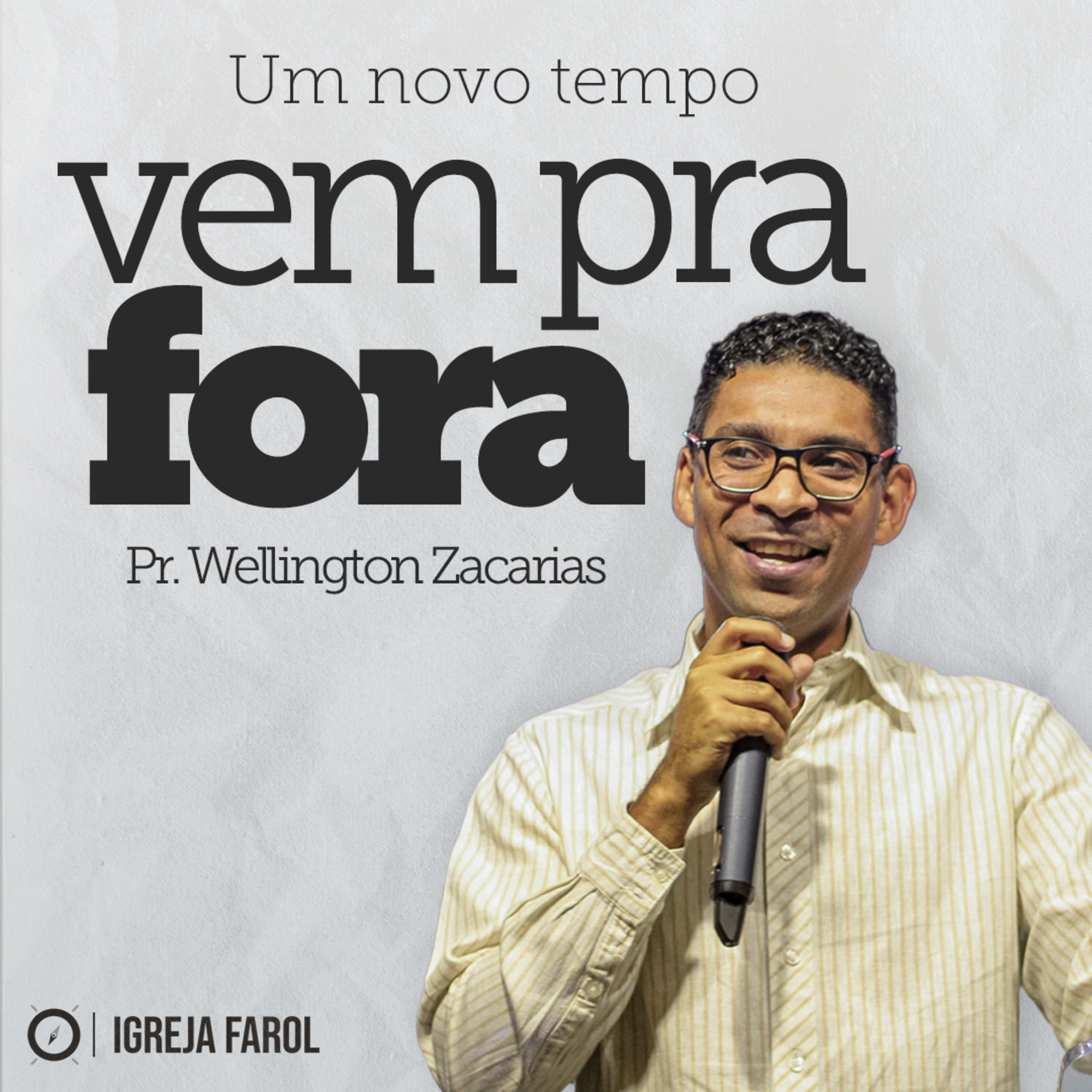 VEM PARA FORA - PR. WELLINGTON ZACARIAS episode artwork