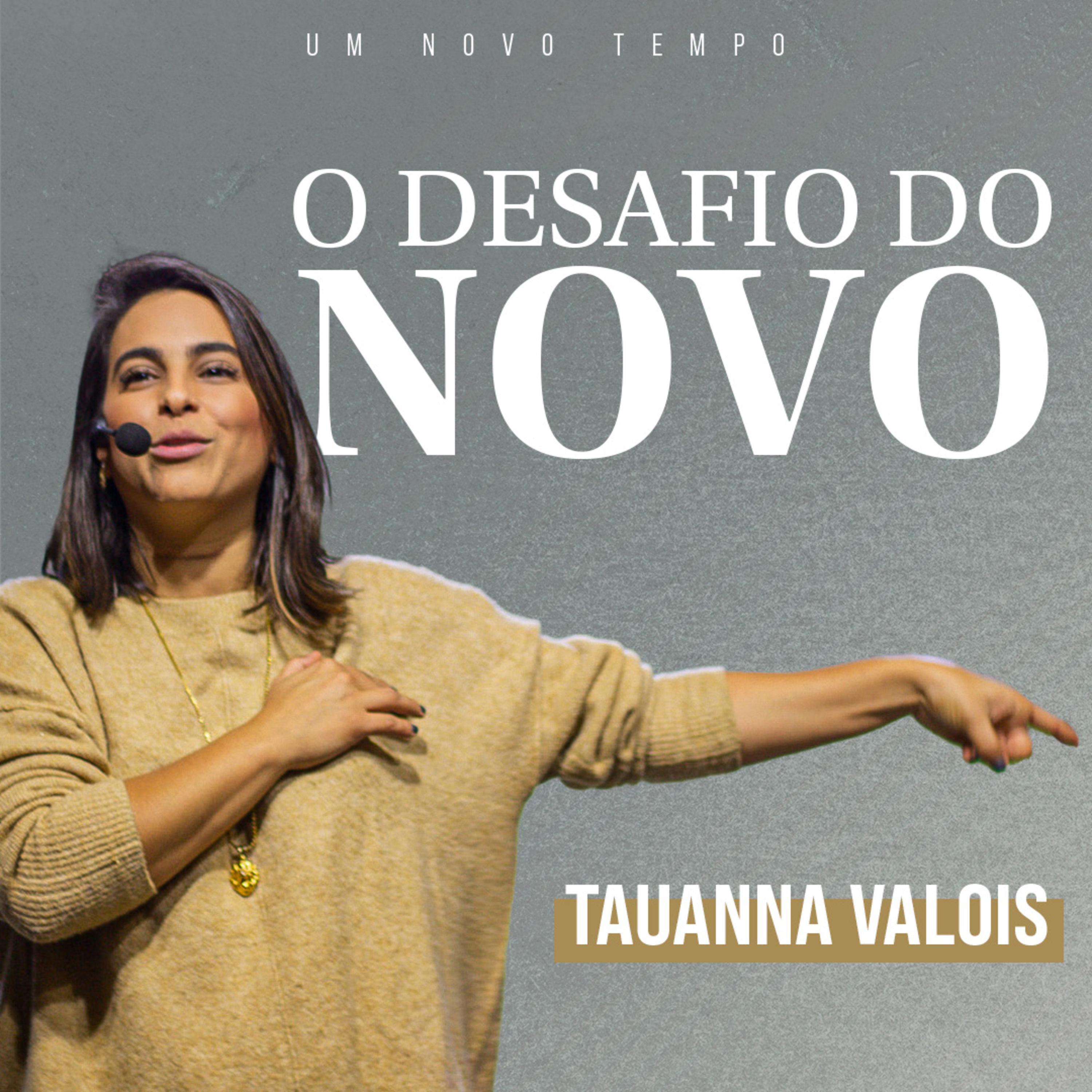 O DESAFIO DO NOVO - PRA. TAUANNA VALOIS episode artwork