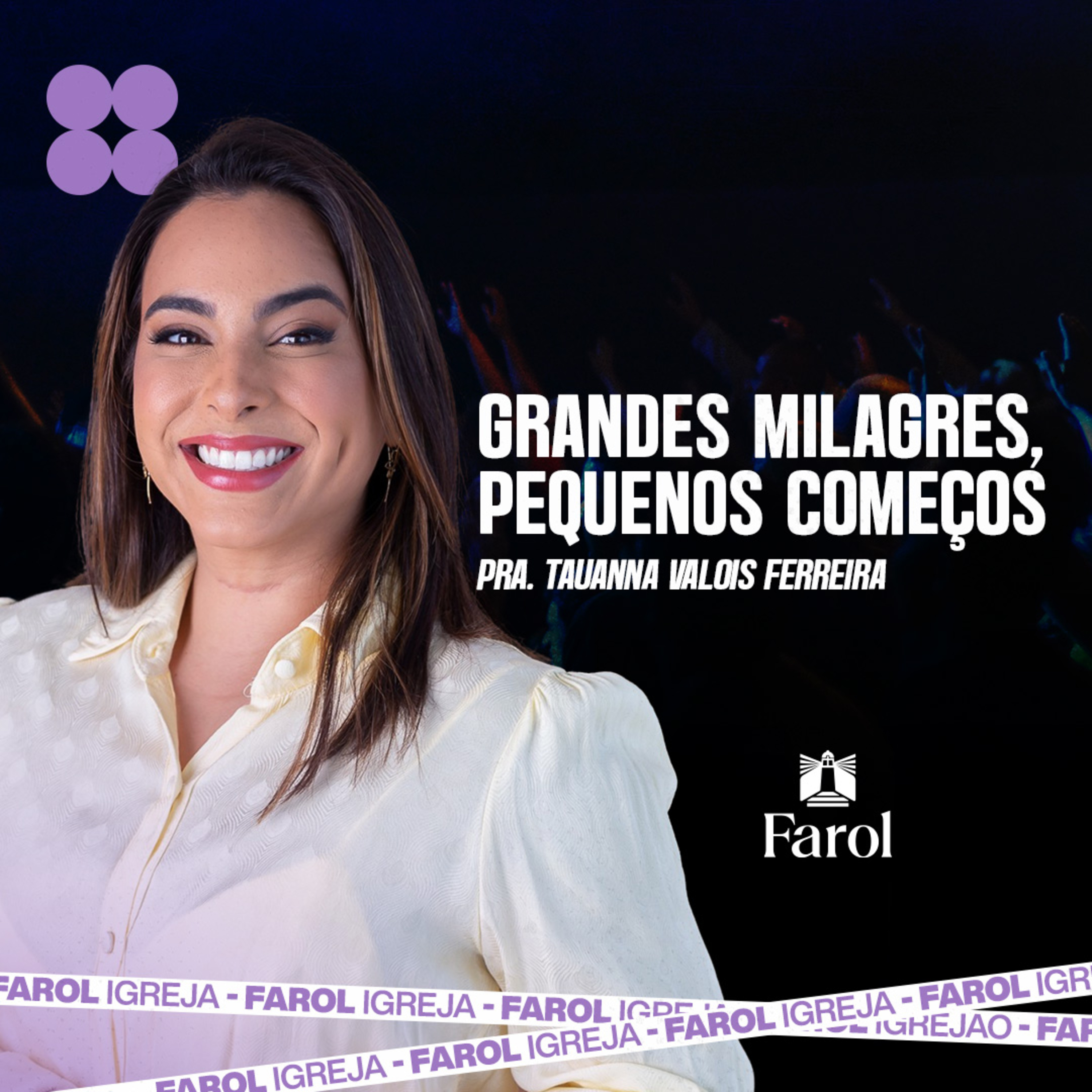 GRANDES MILAGRES, PEQUENOS COMEÇOS ● Pra. Tauanna V. Ferreira episode artwork