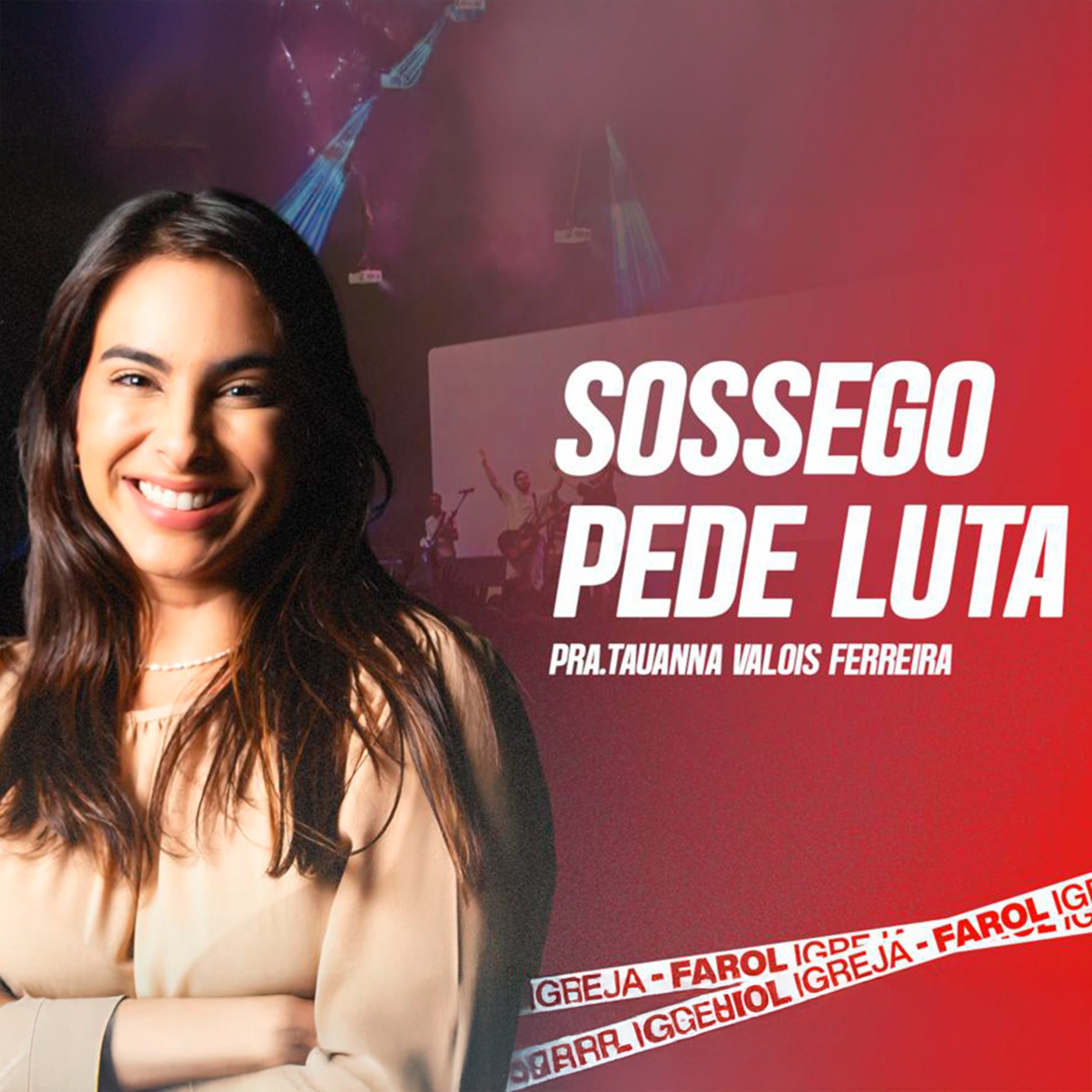 SOSSEGO PEDE LUTA ● Pra. Tauanna V. Ferreira episode artwork