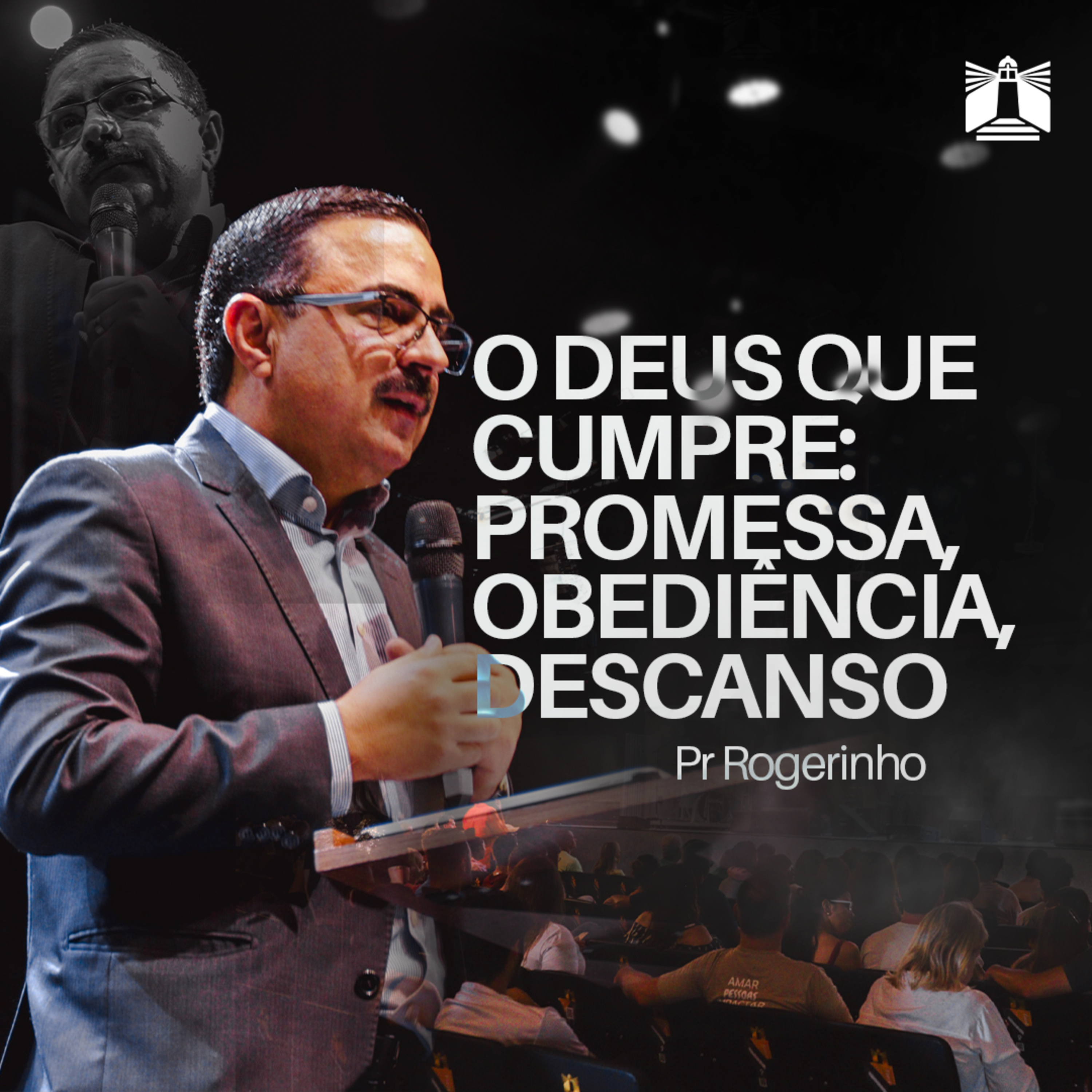 O DEUS QUE CUMPRE: PROMESSA, OBEDIÊNCIA, DESCANSO ● Pr. Rogerinho ● episode artwork