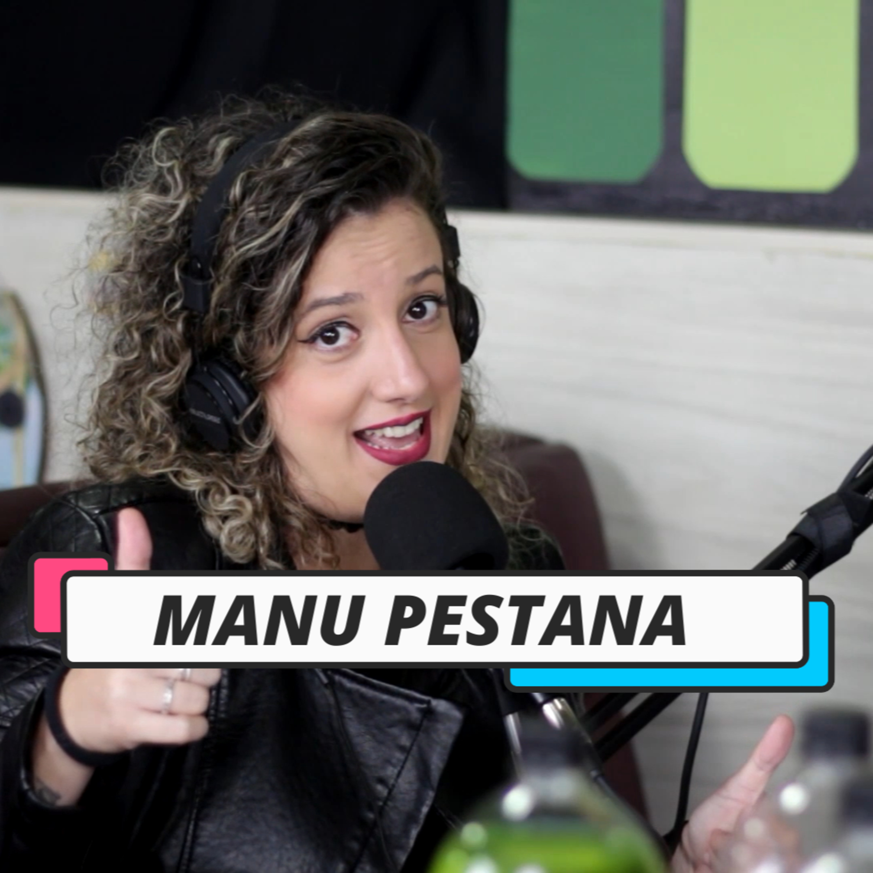 MANU PESTANA / COMEDIANTE E ATRIZ  episode artwork