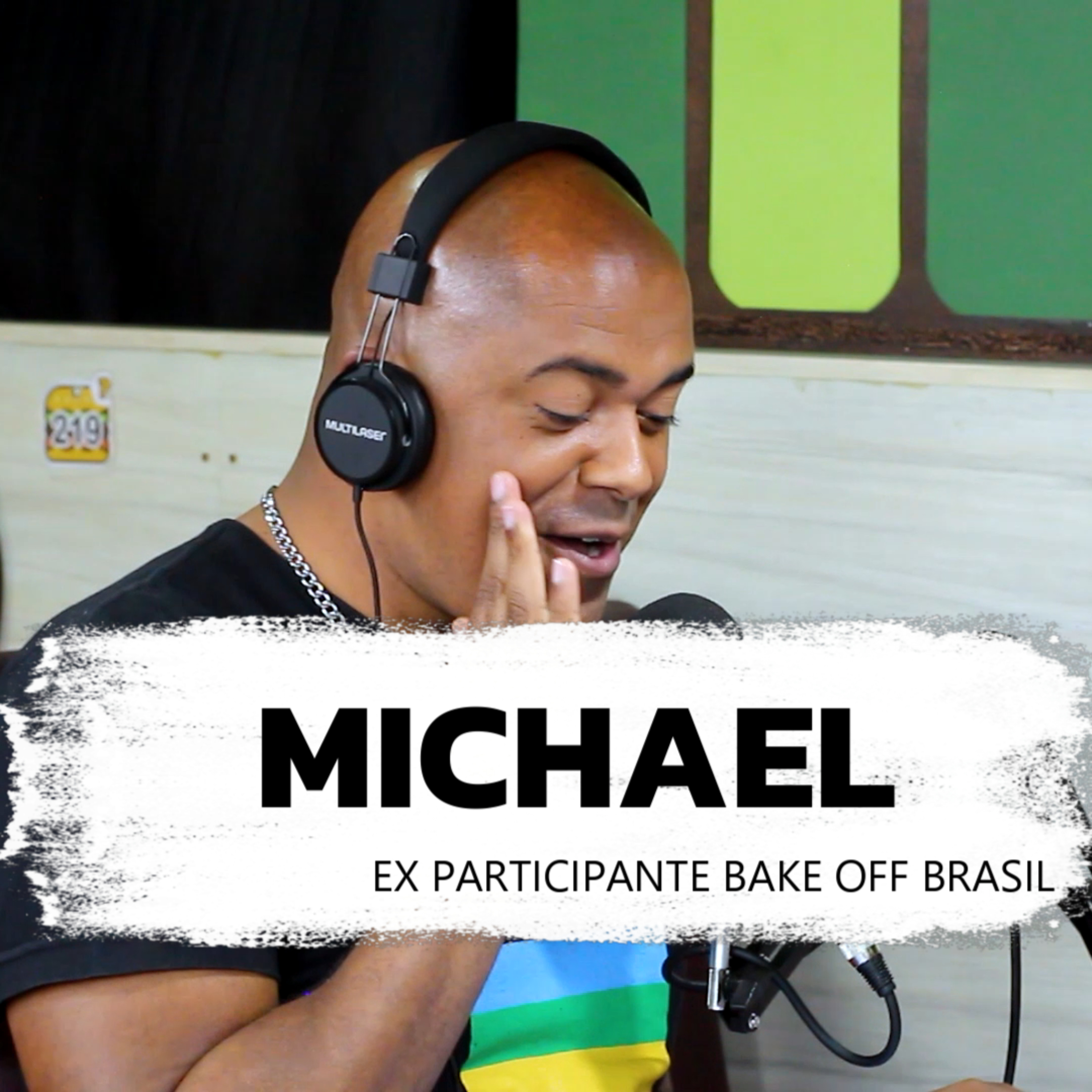 MICHAEL / EX PARTICIPANTE BAKE OFF BRASIL episode artwork