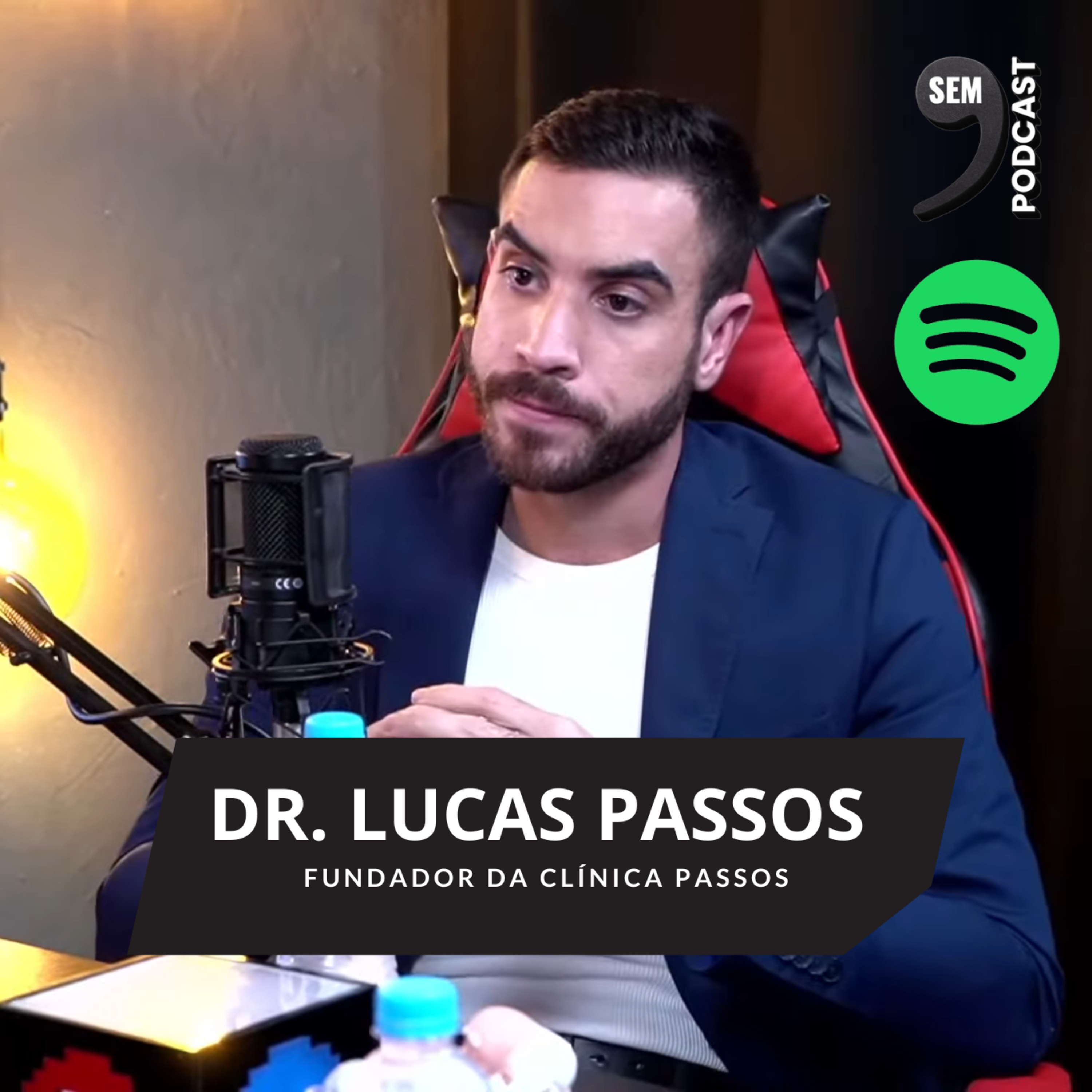 Dr. LUCAS PASSOS / FUNDADOR DA CLÍNICA PASSOS episode artwork