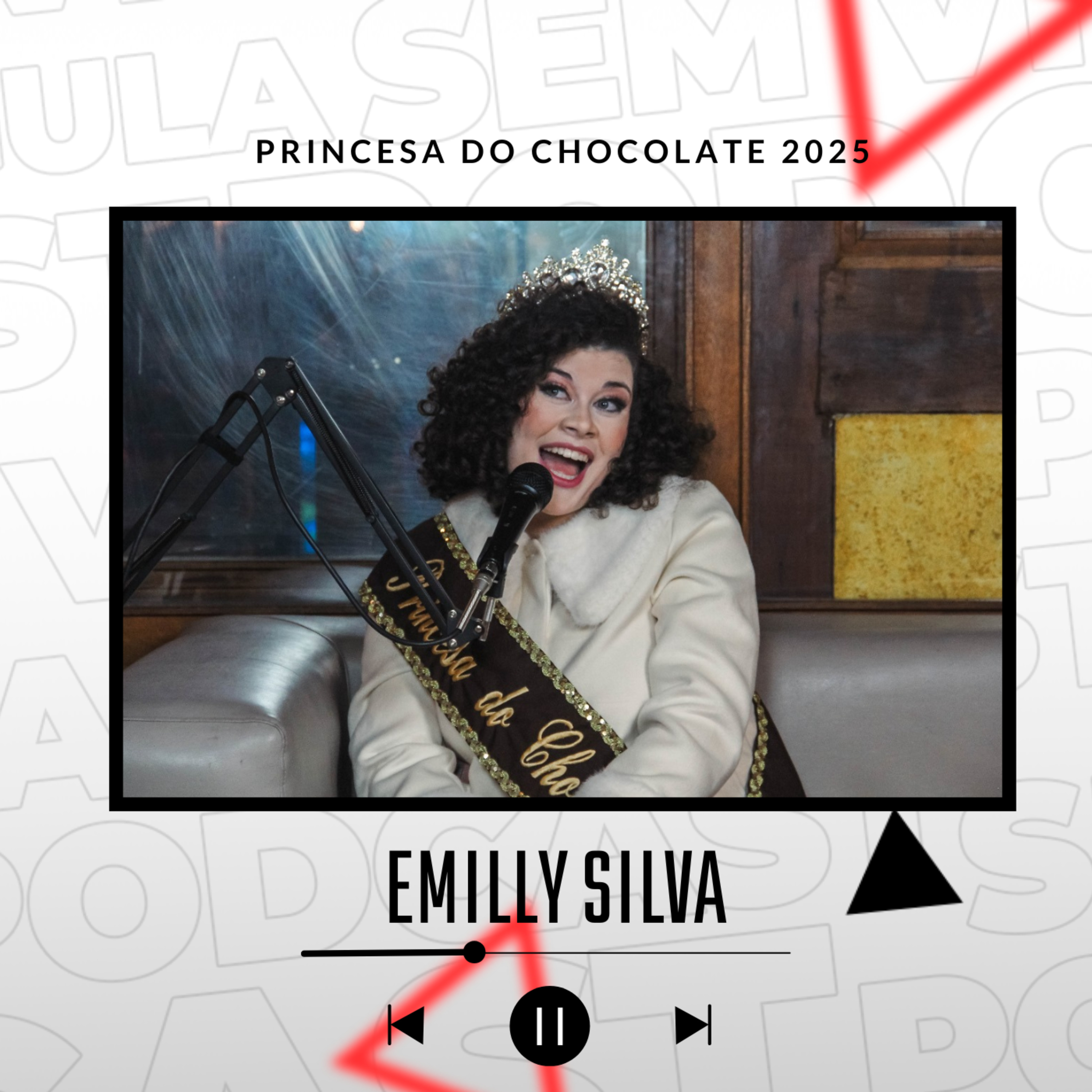 EMILLY SILVA / PRINCESA DO CHOCOLATE 2025 DE RIBEIRÃO PIRES episode artwork