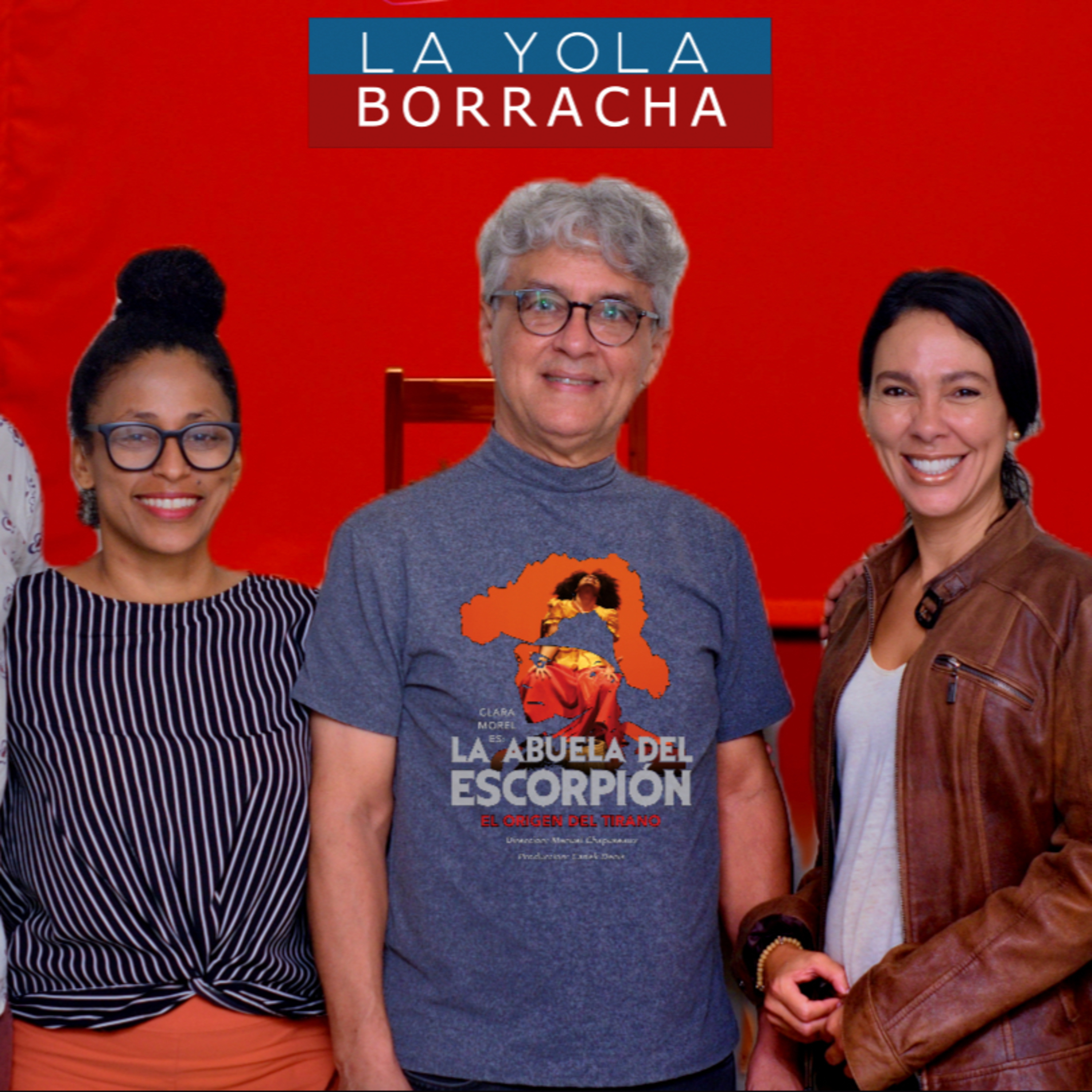 La Yola Borracha - La Abuela del Escorpión - Canek Denis, Clara Morel, Manuel Chapuseaux y Priscilla Velázquez Rivera episode artwork
