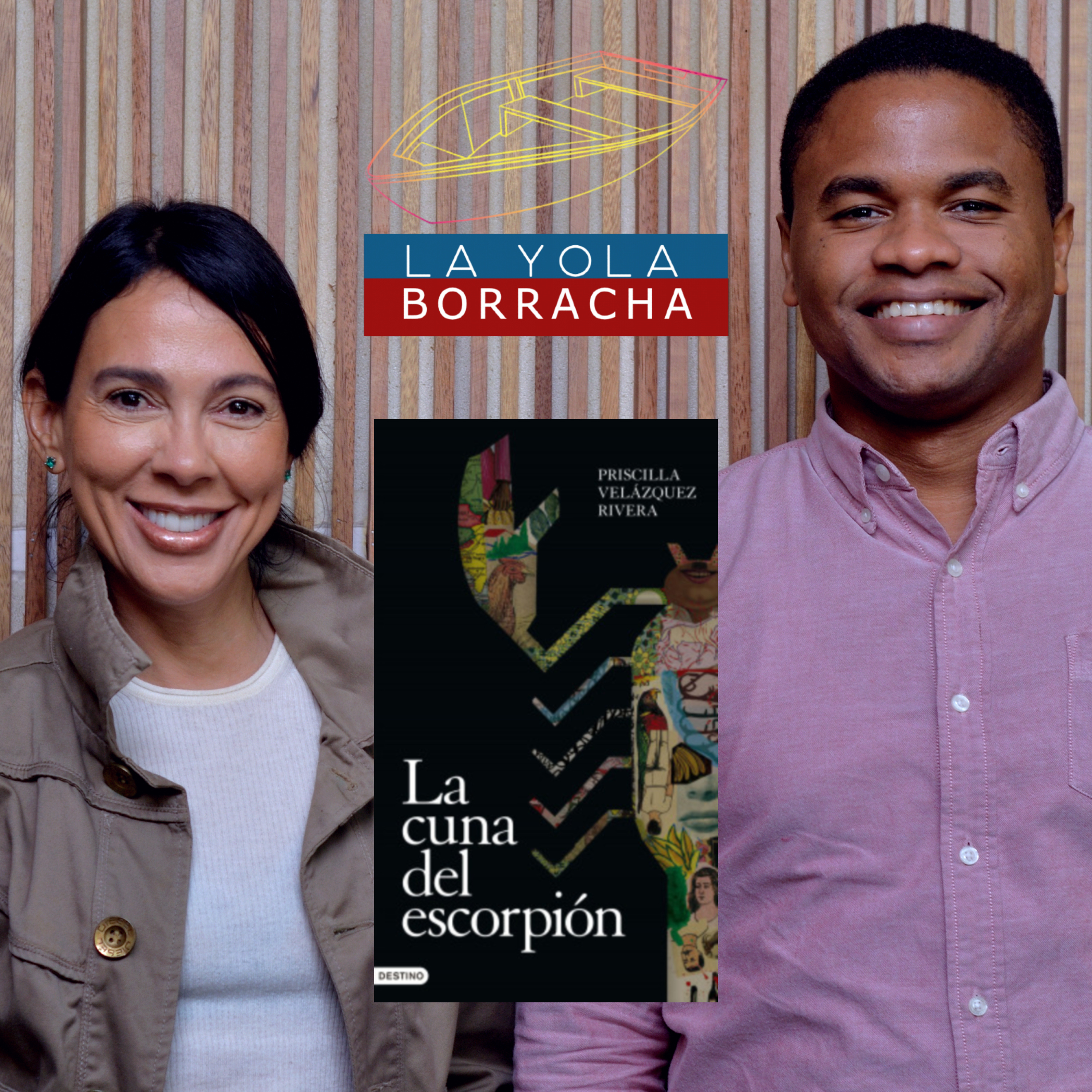La Yola Borracha: Priscilla Velázquez Rivera - La Cuna Del Escorpión episode artwork