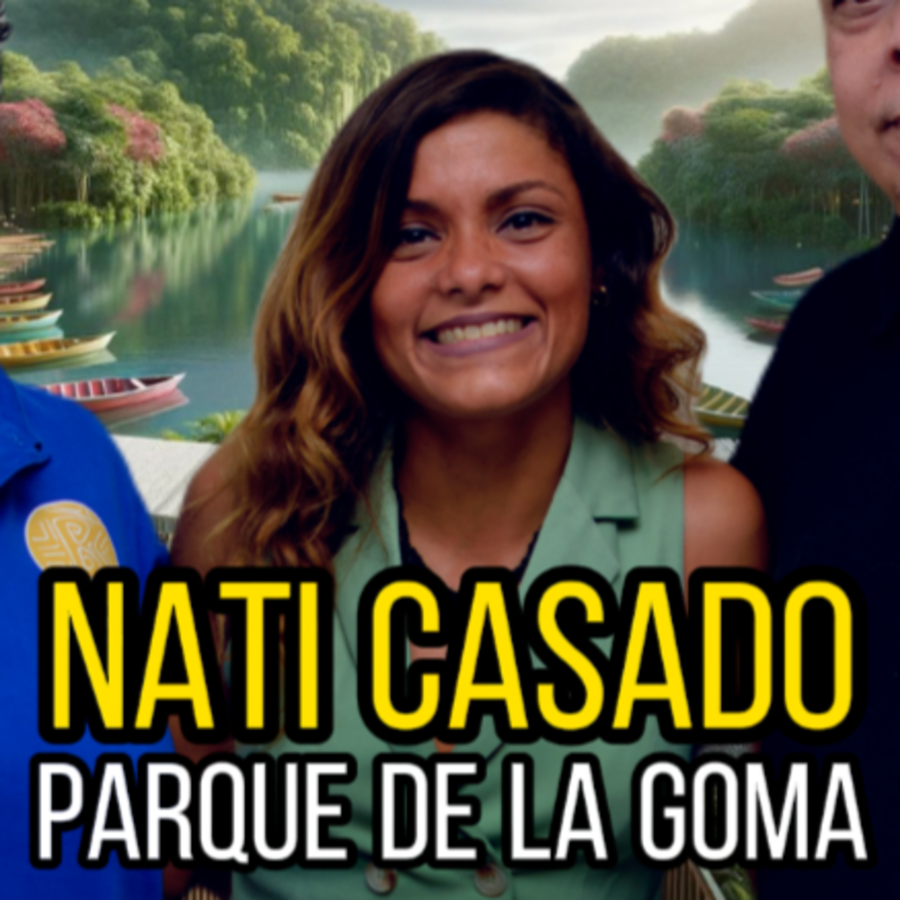 Nati Ruiz Casado - Parque de la Goma - Las Góndolas de Cabarete episode artwork