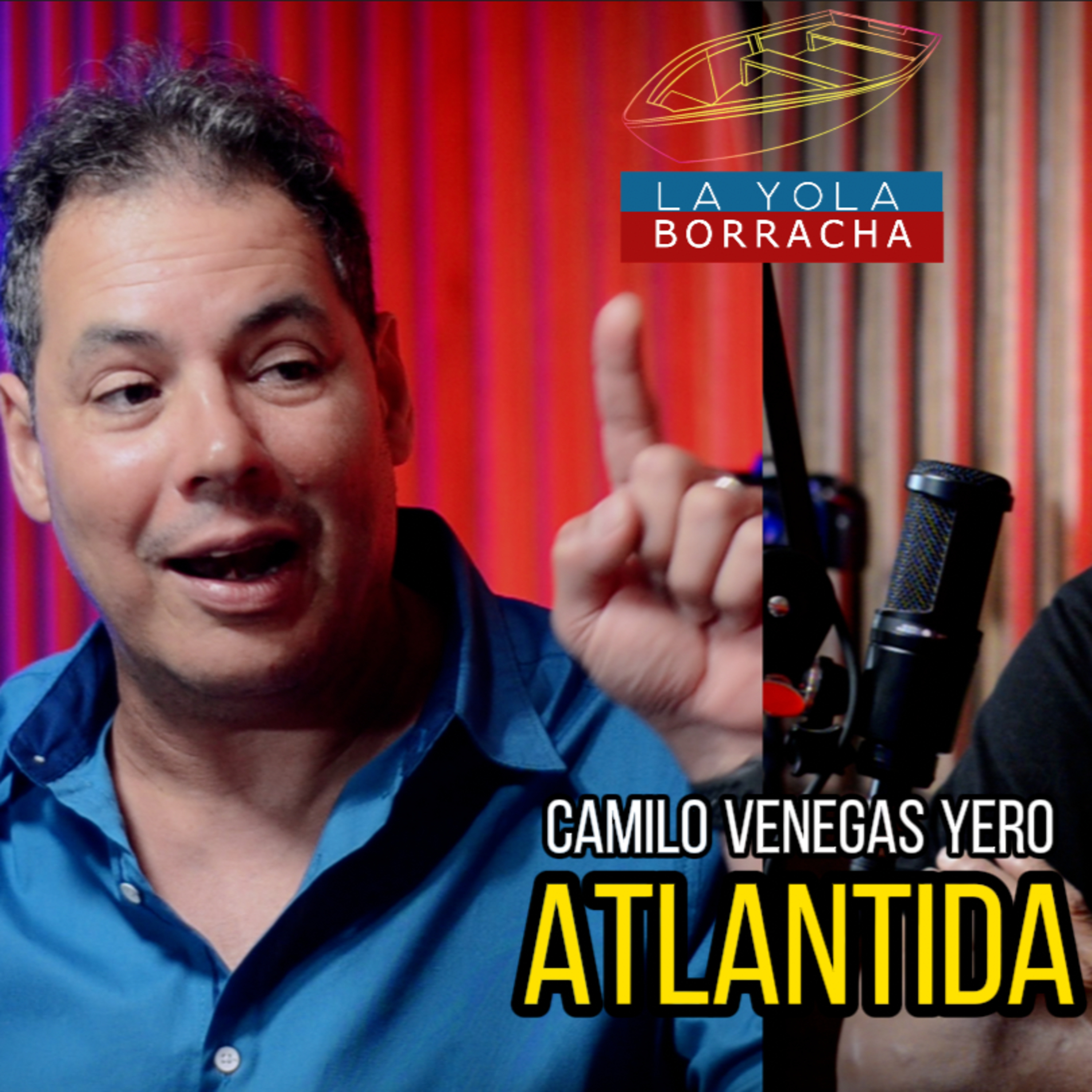 La Yola Borracha: Camilo Venegas Yero - Atlantida episode artwork