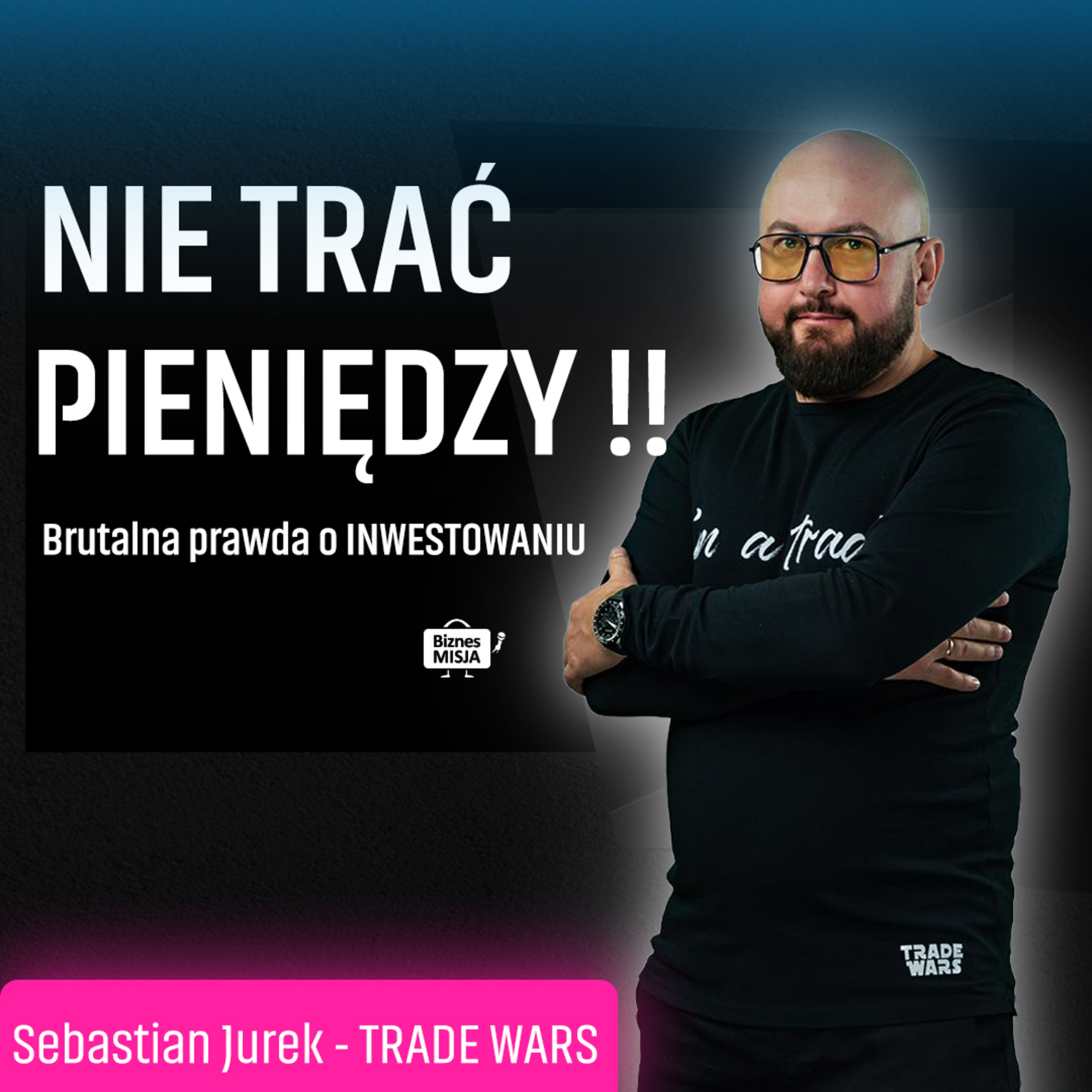 DUŻO STRACISZ, jeśli TEGO NIE WIESZ. BRUTALNA PRAWDA o TRADINGU. Inwestowanie w 2023. Jurek S. episode artwork