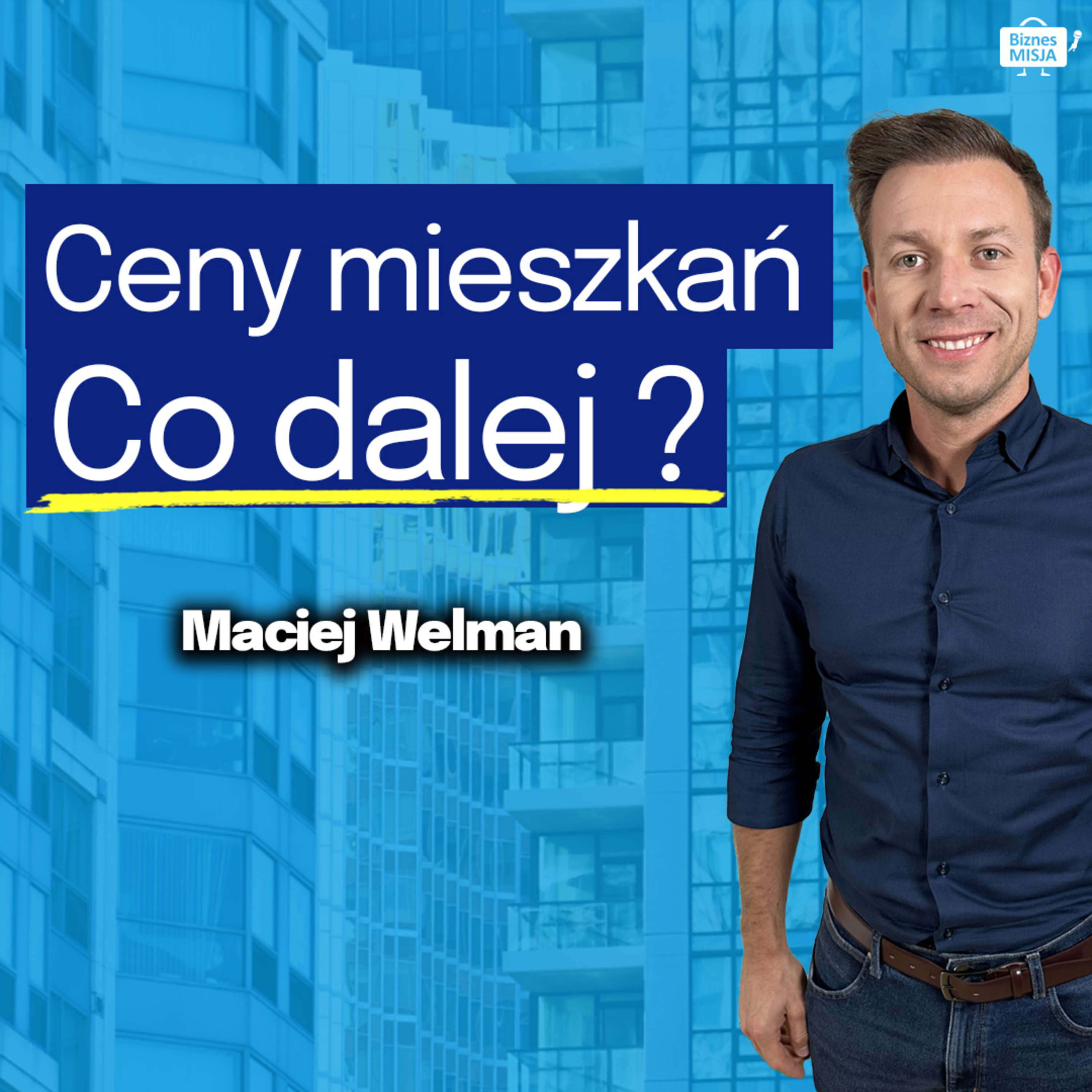 STARZEJEMY się, MIASTA SIĘ WYLUDNIAJĄ! Czy Ceny Mieszkań spadną? Będzie KRACH? Maciej Welman FNP episode artwork
