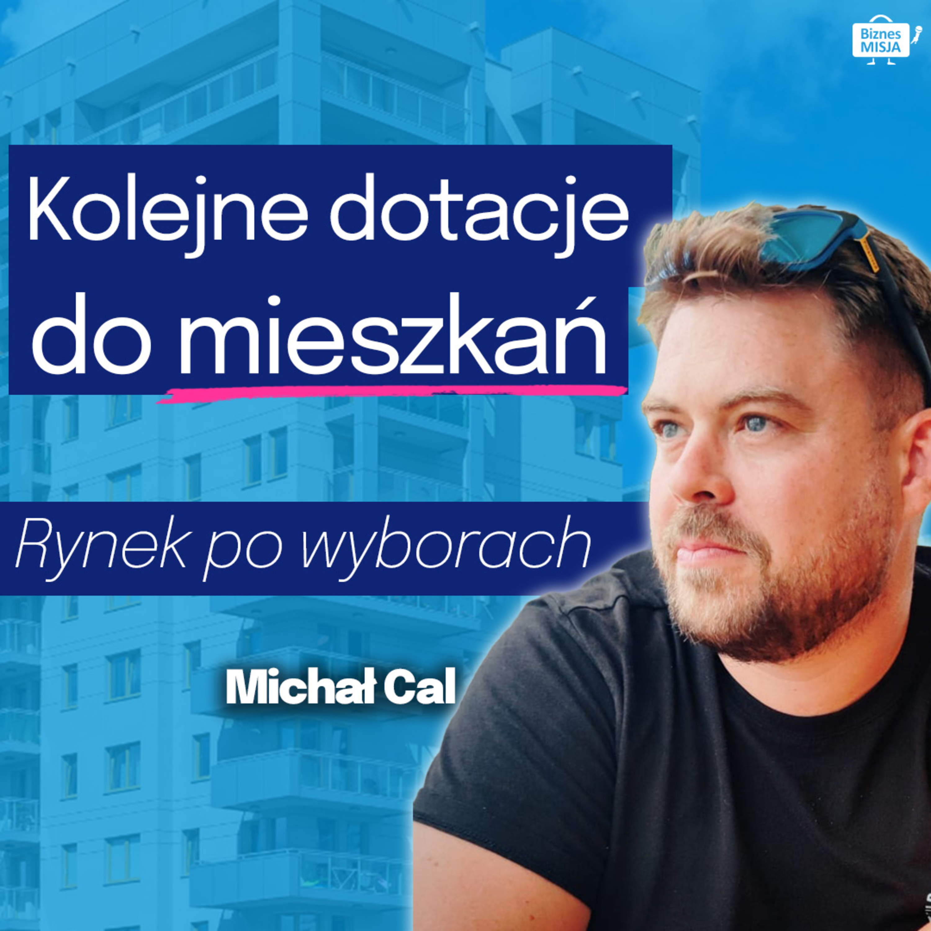 CENY ZA WYSOKIE! A rząd CHCE DALEJ DAWAĆ. Akademik za 1zł? 600 zł do NAJMU? Nieruchomości Michał Cal episode artwork
