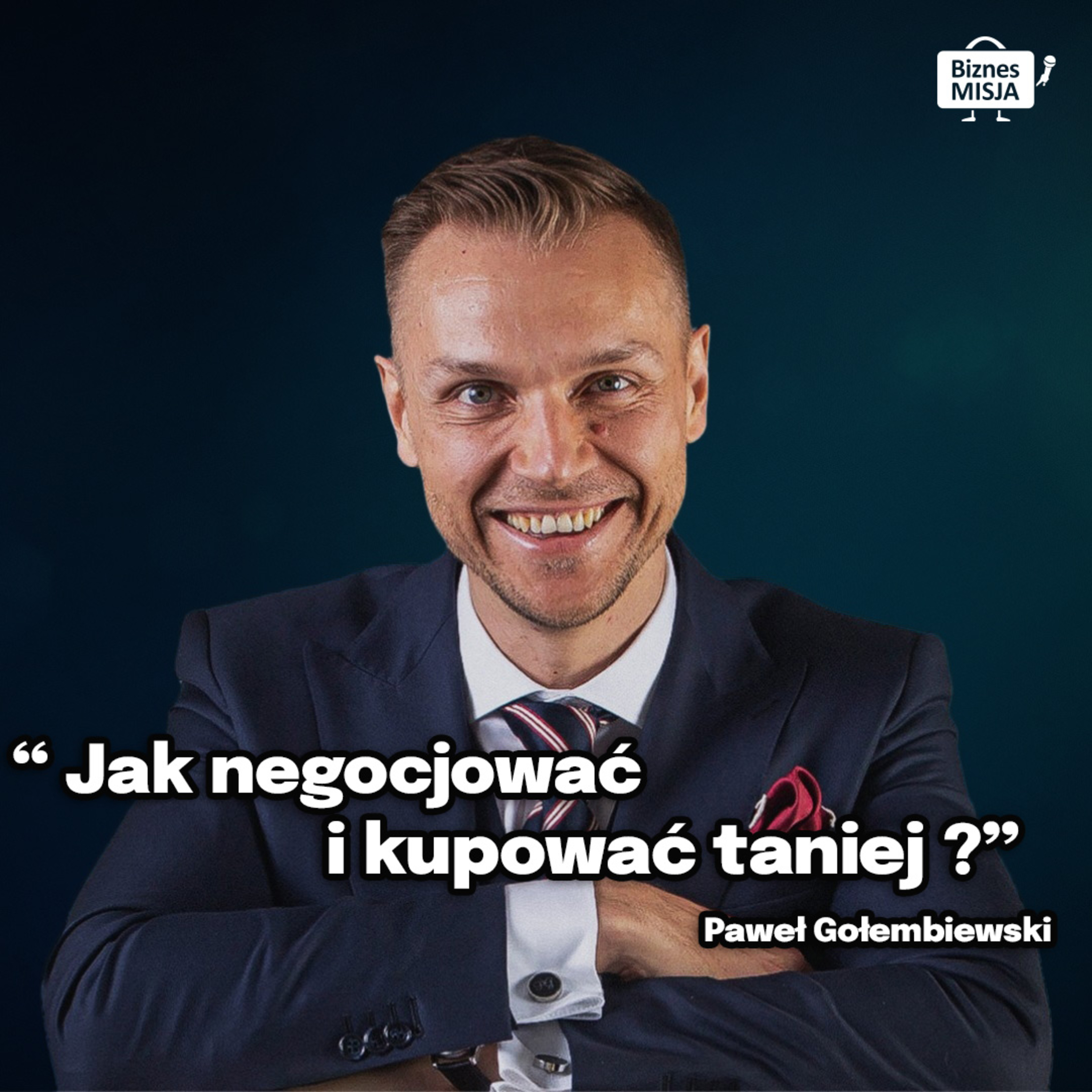 JAK gadać by SIĘ DOGADAĆ? Jak SKUTECZNIE negocjować? Negocjacje w biznesie z @akademianegocjacji  episode artwork