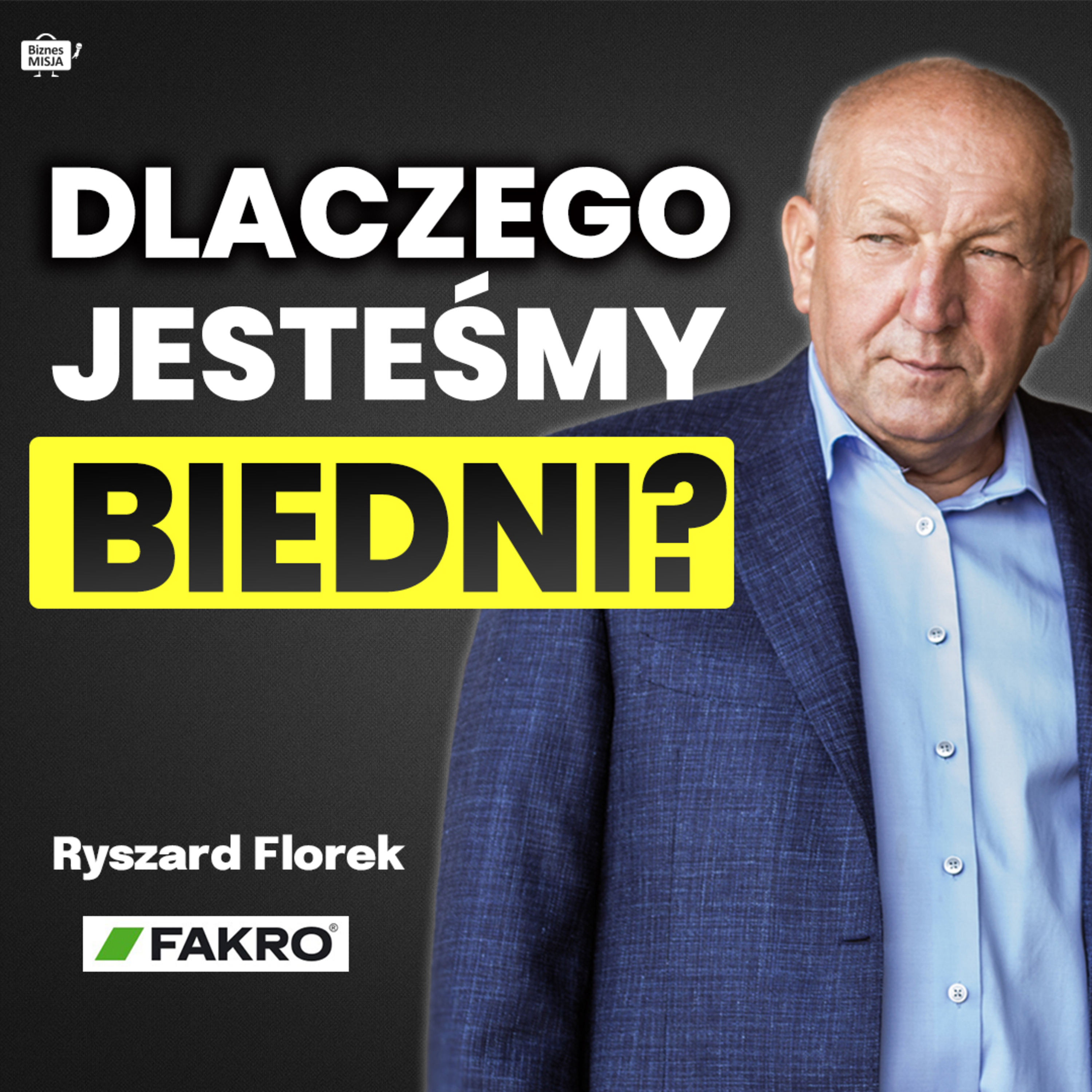 POLACY coraz BIEDNIEJSI. JAK zarabiać WIĘCEJ? Kapitał Społeczny jest NAJWAŻNIEJSZY. Ryszard Florek episode artwork