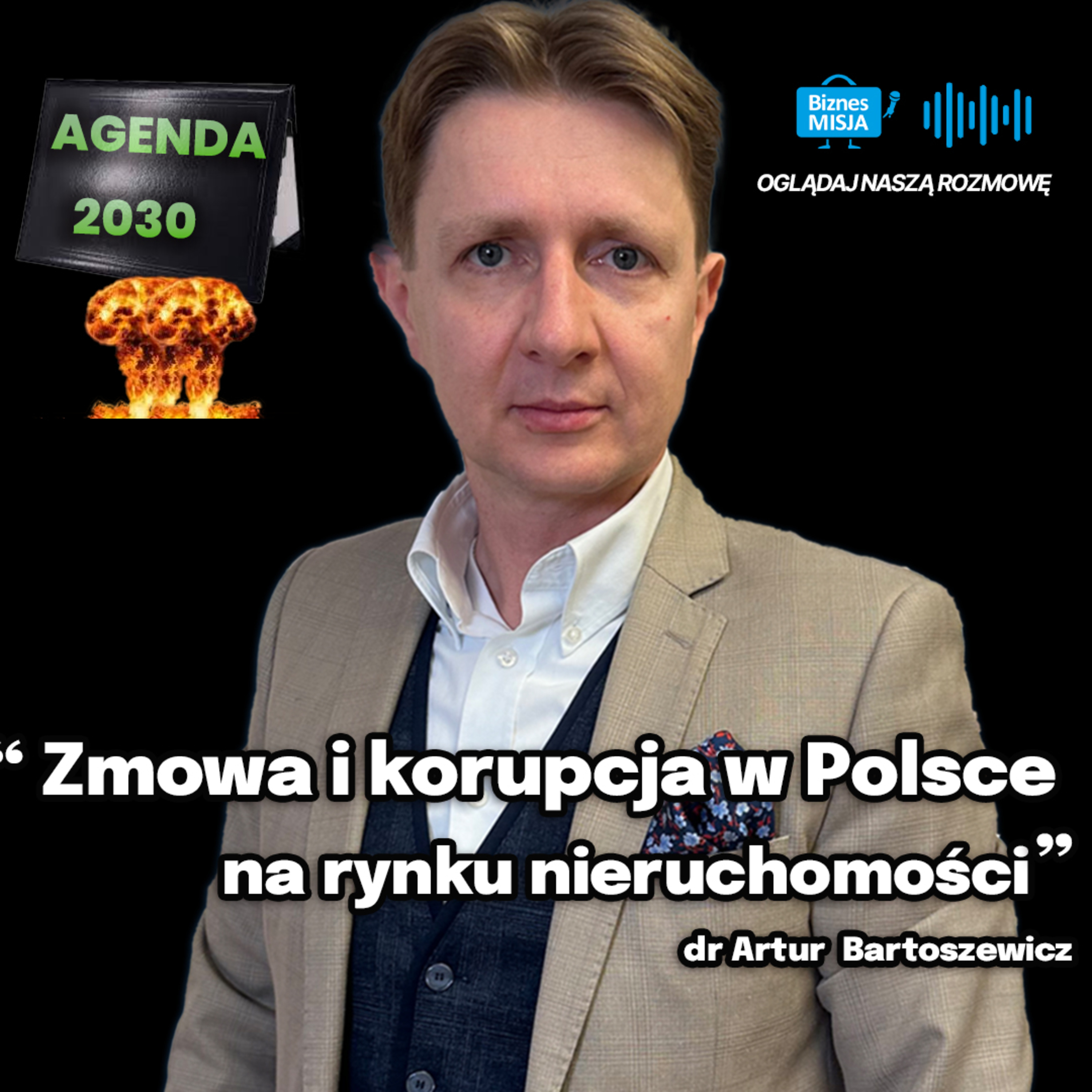 KORUPCJA i ZMOWA POLITYCZNA w Polsce. MIESZKANIA - czy to koniec POSIADANIA? Dr Artur Bartoszewicz episode artwork