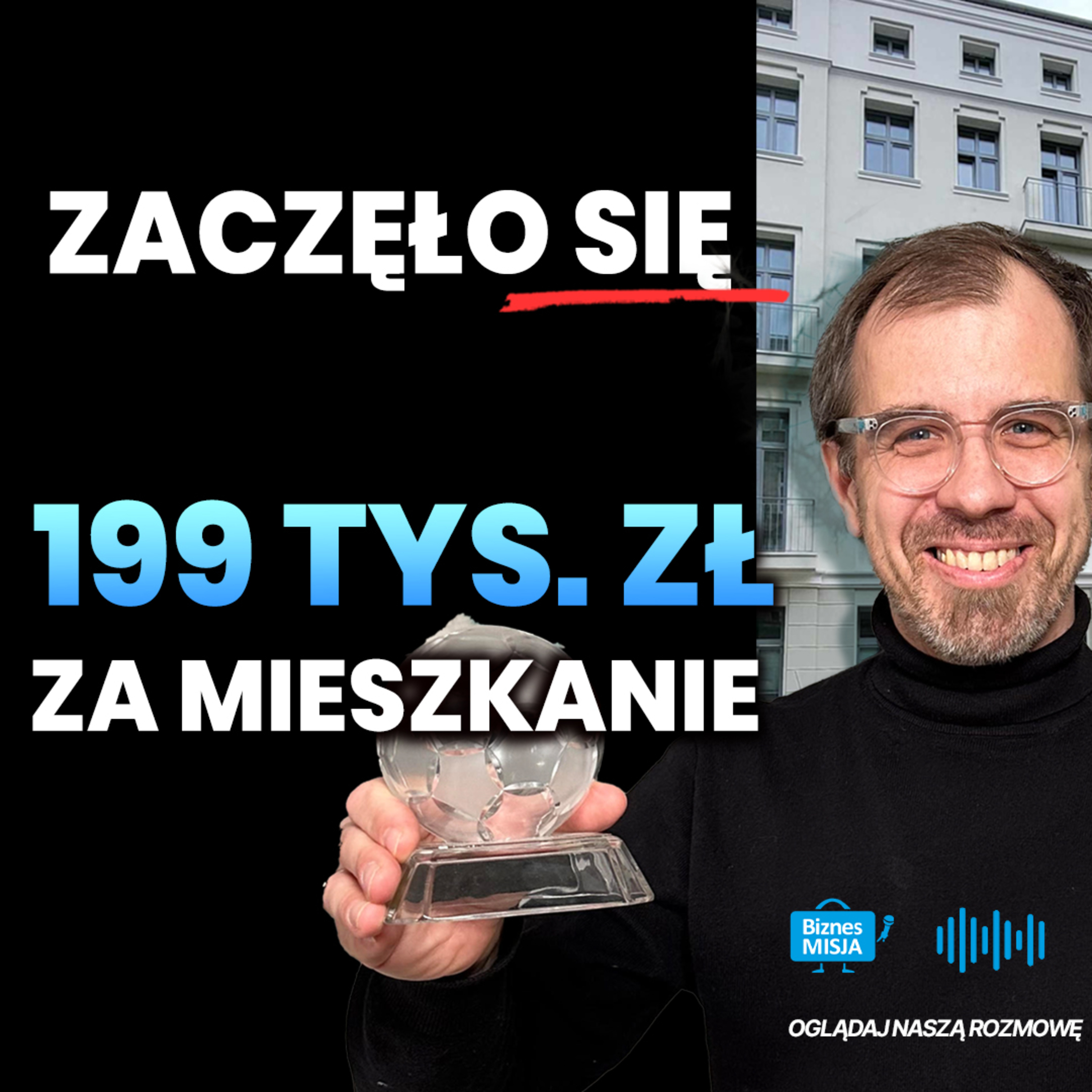 Mieszkania w CENTRUM po 199 tys. zł. CENY NIERUCHOMOŚCI w dół? Adam Grzymski episode artwork