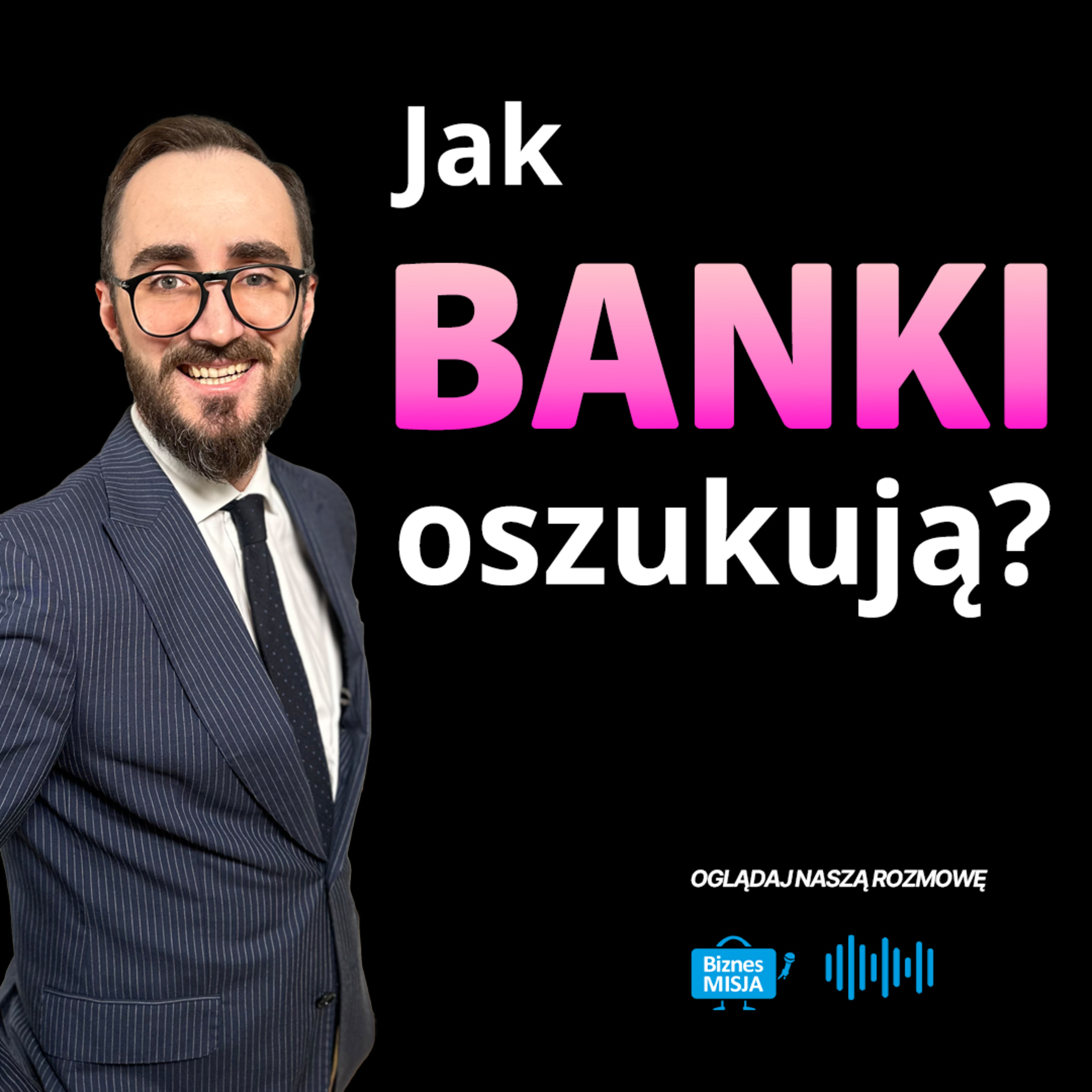 BANKSTERKA trwa! ALE TO koniec BEZKARNOŚCI BANKÓW. BĘDĄ masowe pozwy. MAREK KUBIAK episode artwork
